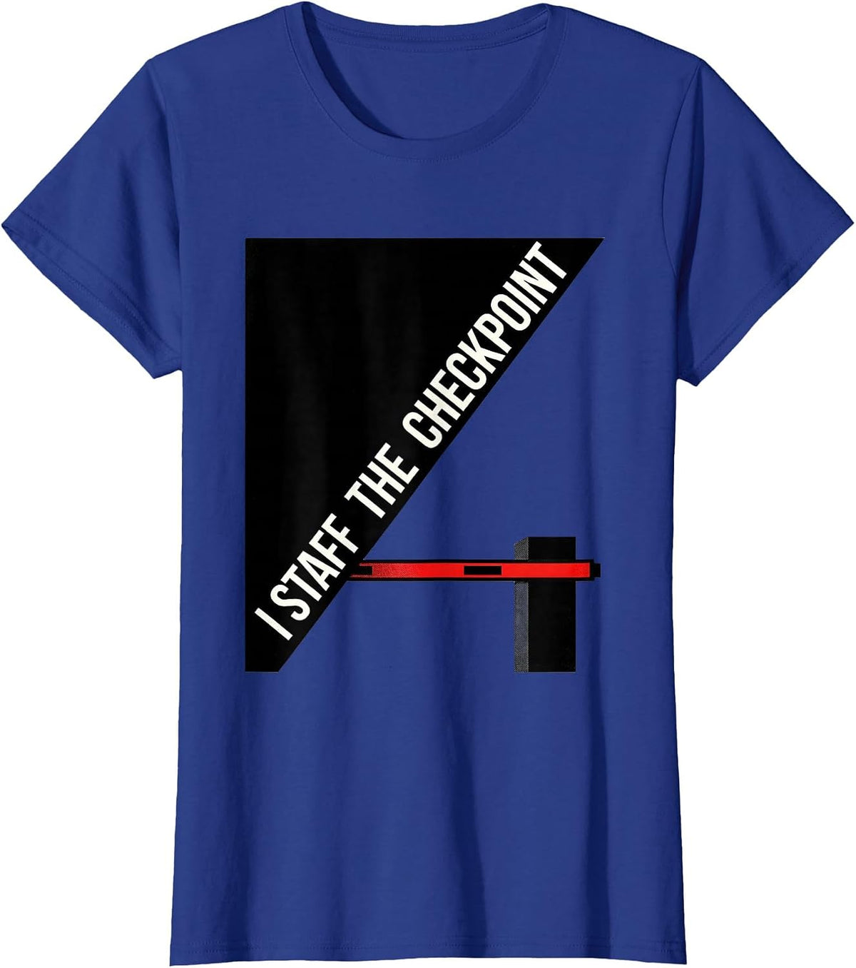 Women's I Staff The Checkpoint Geometric Police Officer Funny Law T-Shirt - Royal Blue