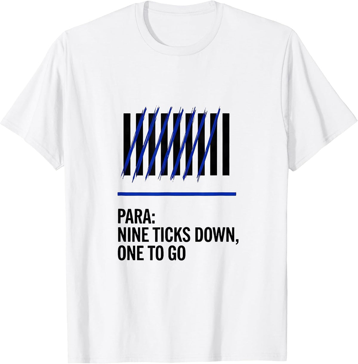 Men's Para Nine Ticks Down One To Go Funny Paraeducator T-Shirt - White