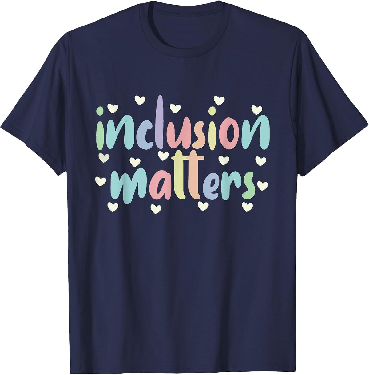 Special Education Teacher Autism Awareness Inclusion Matters T-Shirt - Navy Blue