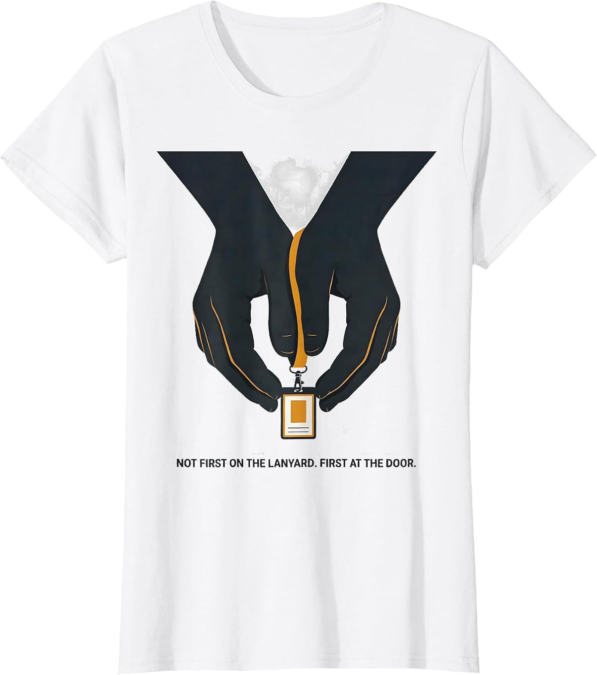 Not First On The Lanyard First At The Door Paraeducator T-Shirt - White