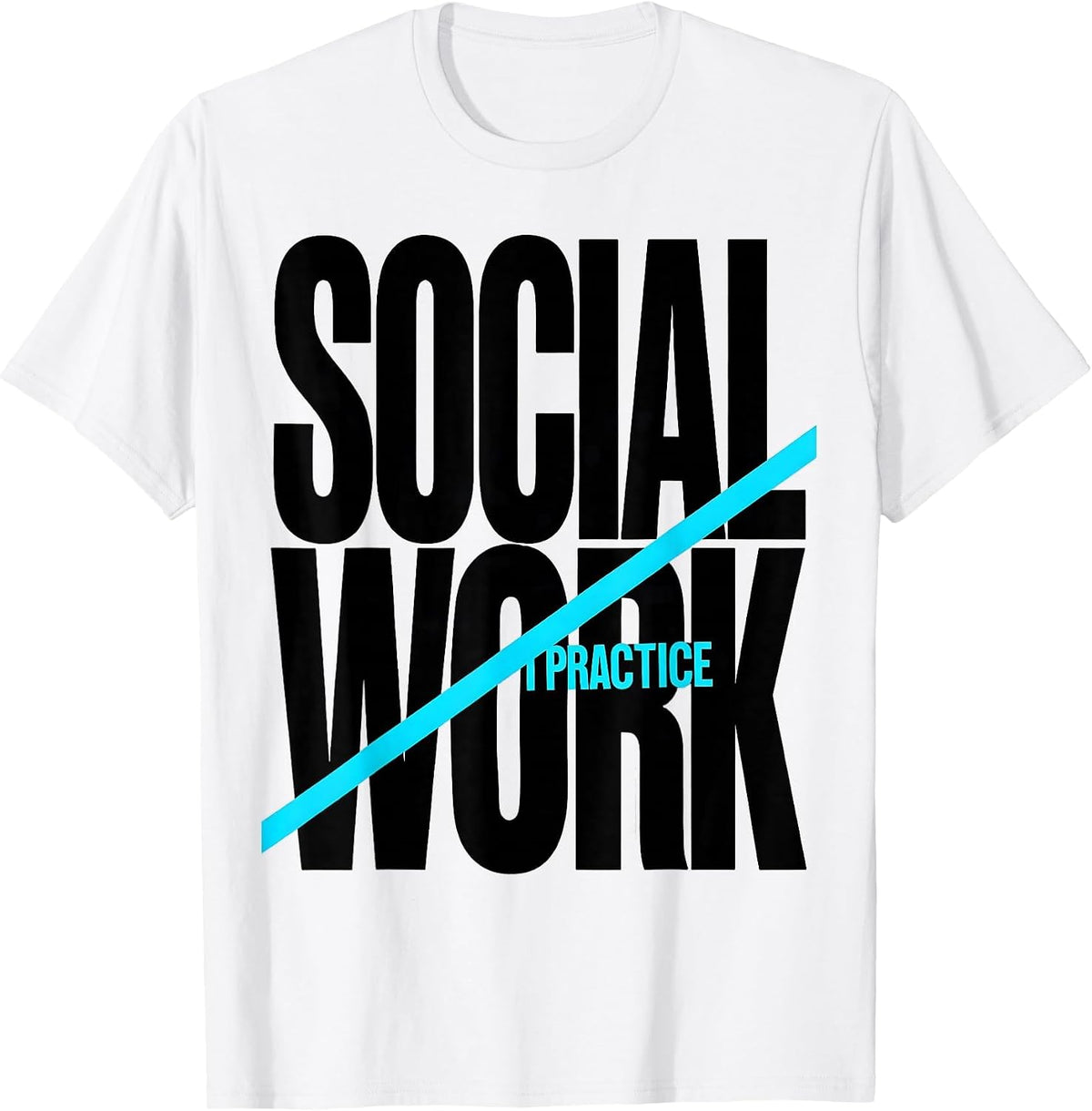 Men's I Practice Social Work Funny Social Worker Job Pride T-Shirt - White