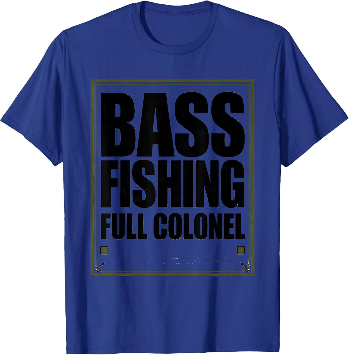 Bass Fishing Full Colonel Funny Fishing Dad Humor T-Shirt - Royal Blue