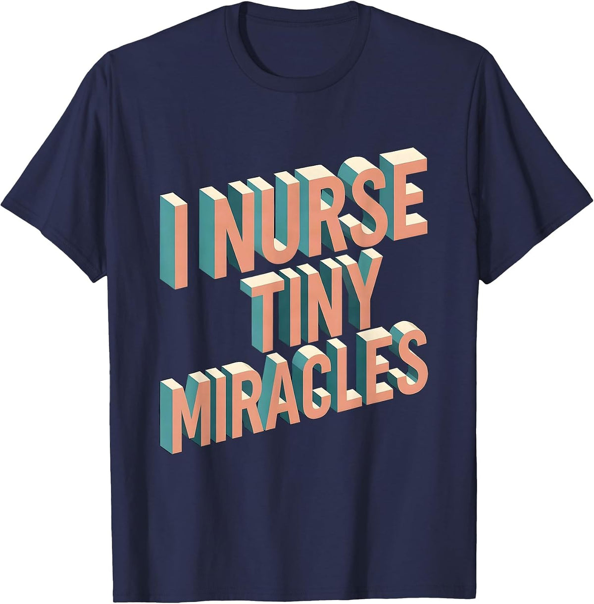 Men's I Nurse Tiny Miracles NICU Nurse Design T-Shirt - Navy Blue
