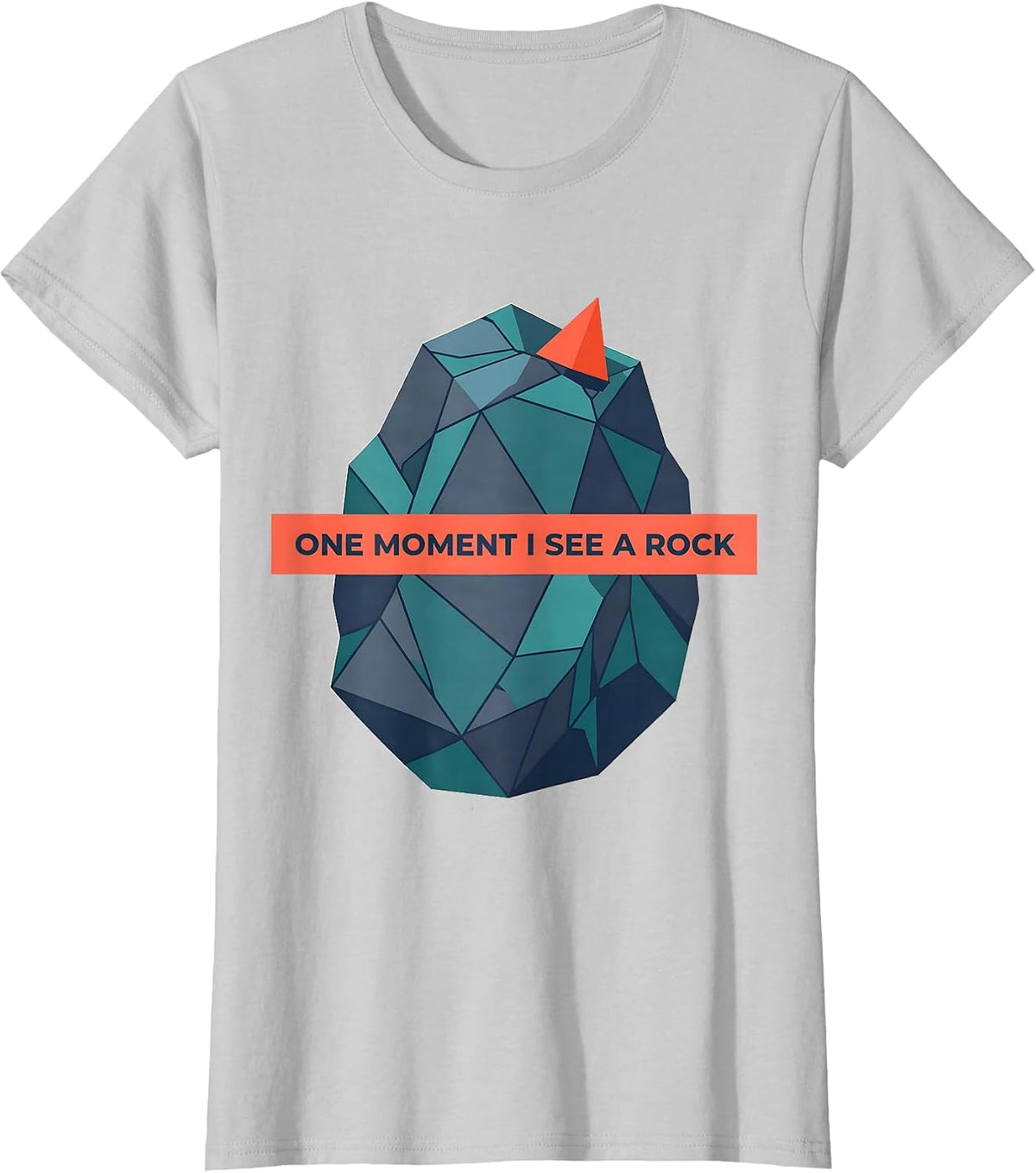 One Moment I See A Rock Funny Rock Collector Geode Hunter T-Shirt - Silver Grey