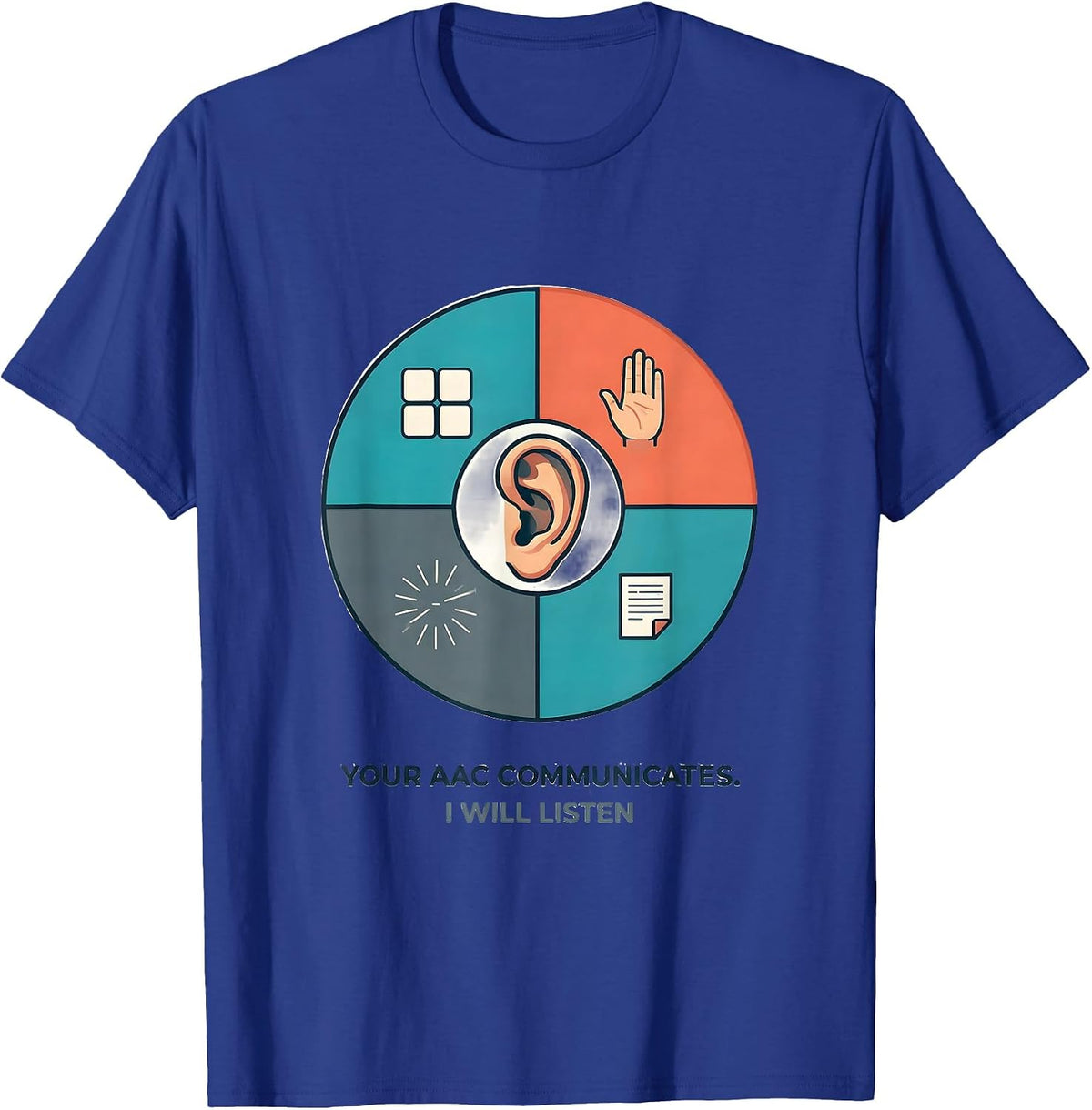 Men's Your AAC Communicates I Will Listen Funny SLP Speech Therapy T-Shirt - Royal Blue