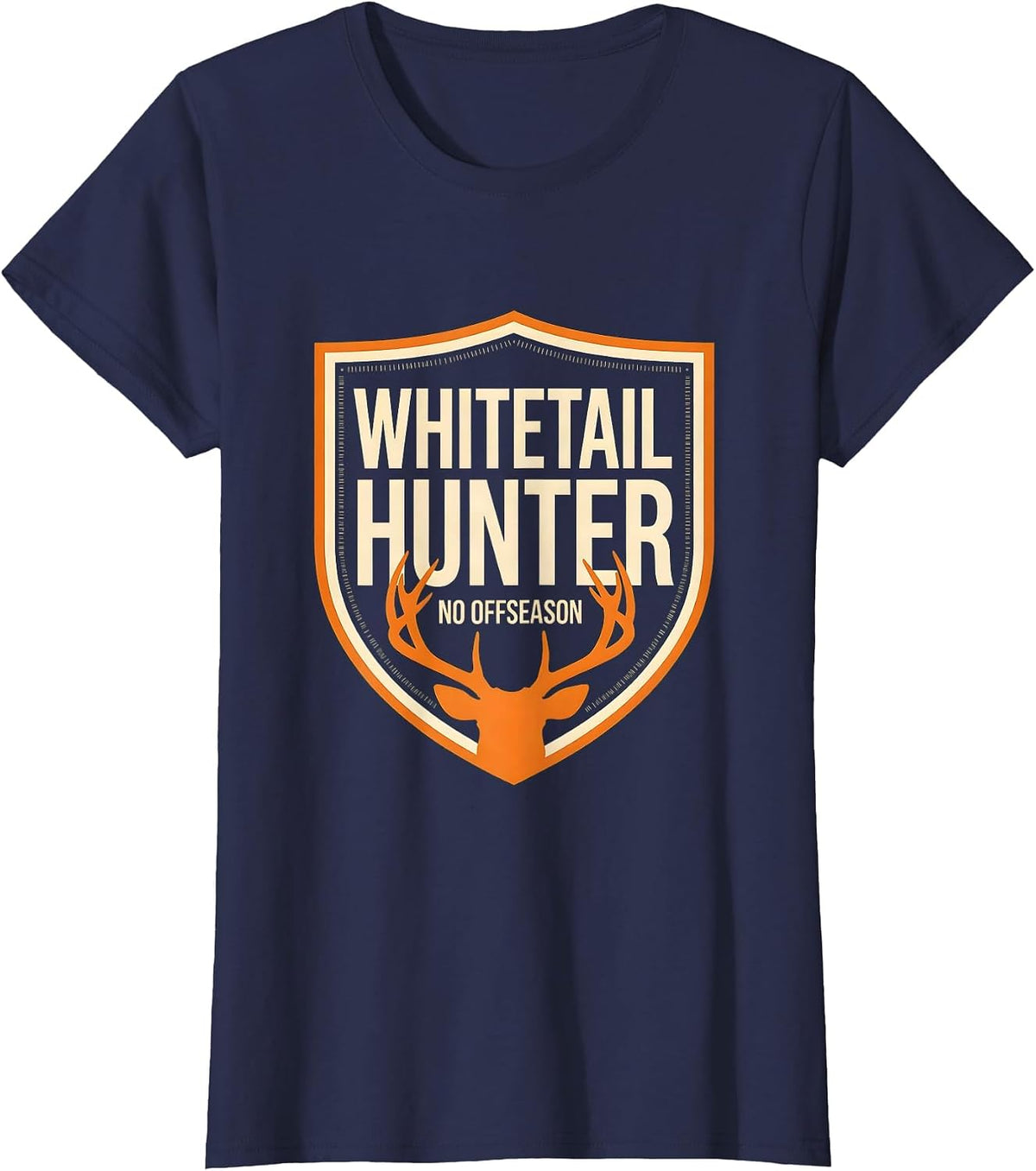 Women's Whitetail Hunter No Offseason Funny Hunting Dad Gift T-Shirt - Navy Blue
