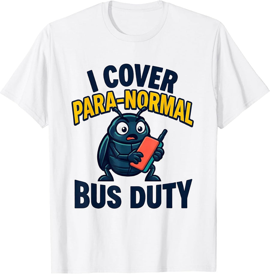 Men's I Cover Para-Normal Bus Duty Funny Paraprofessional Para T-Shirt - White