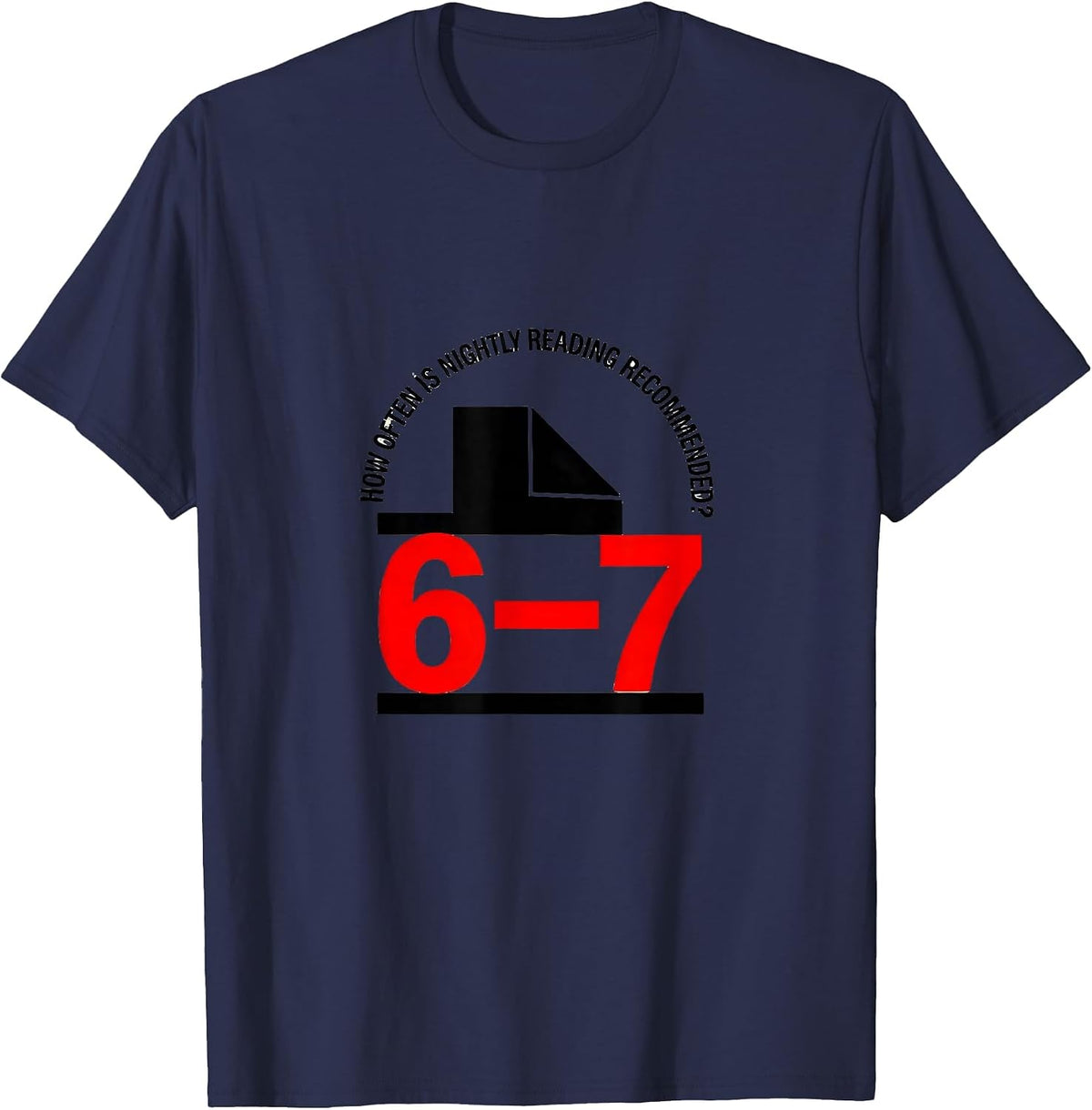 How Often Is Nightly Reading Recommended? 6-7 Teacher T-Shirt - Navy Blue
