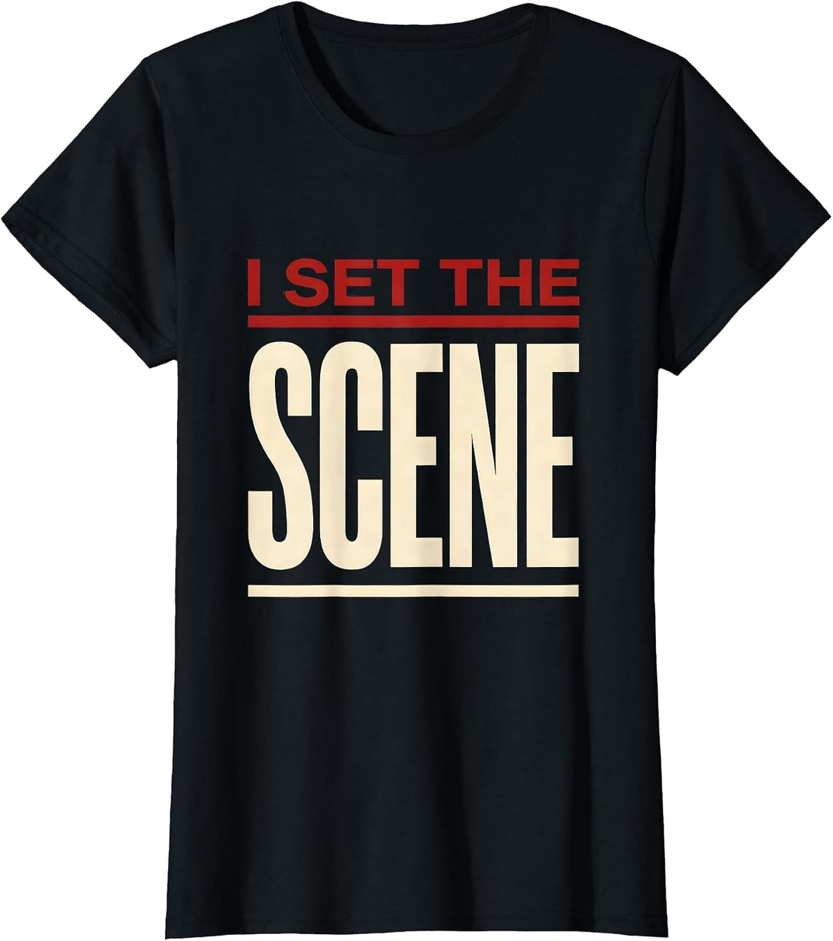 I Set The Scene Witty Literary Drama Humor Shakespeare T-Shirt - Black