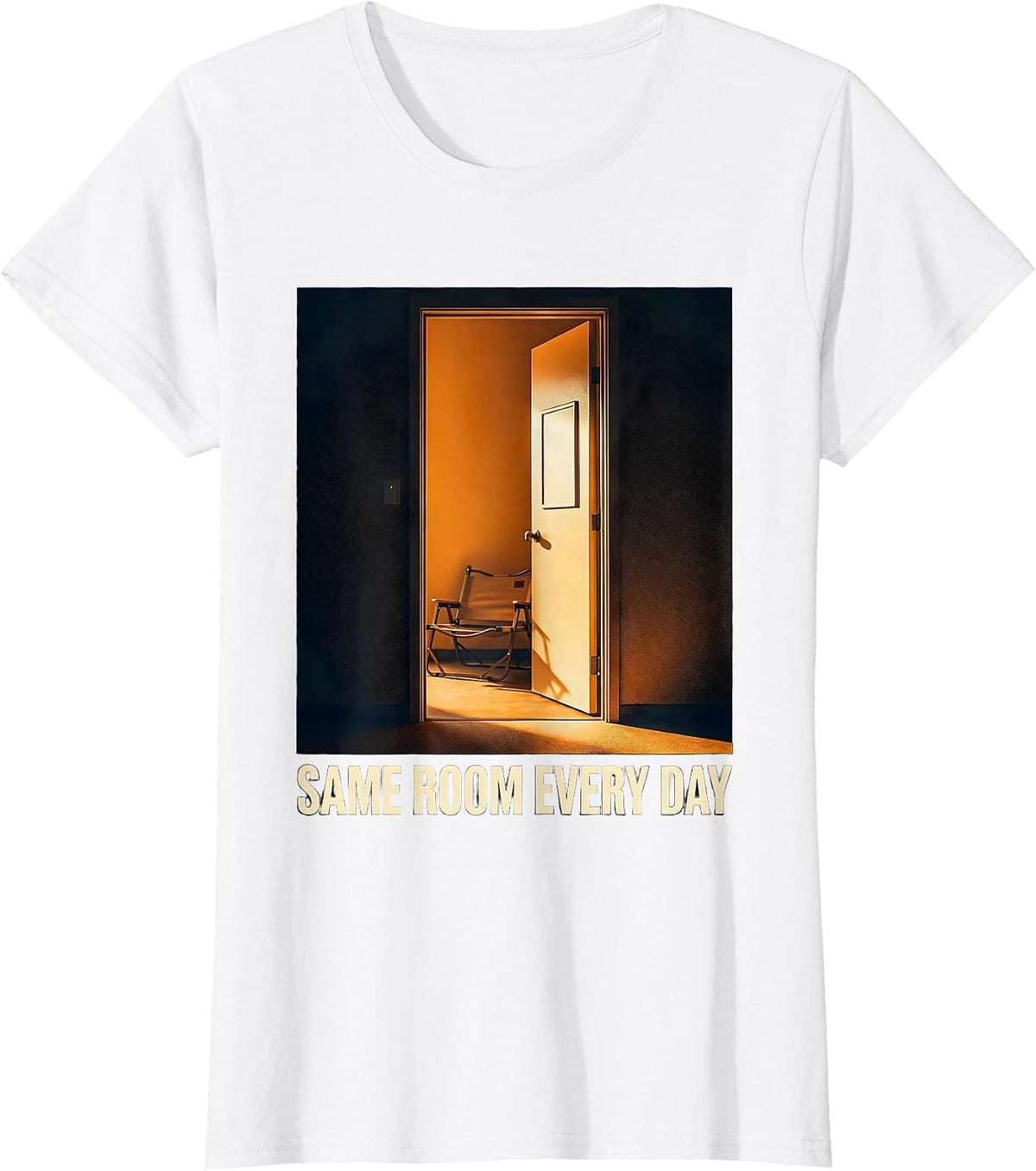 Women's Same Room Every Day Supportive Social Worker Advocacy Humor T-Shirt - White