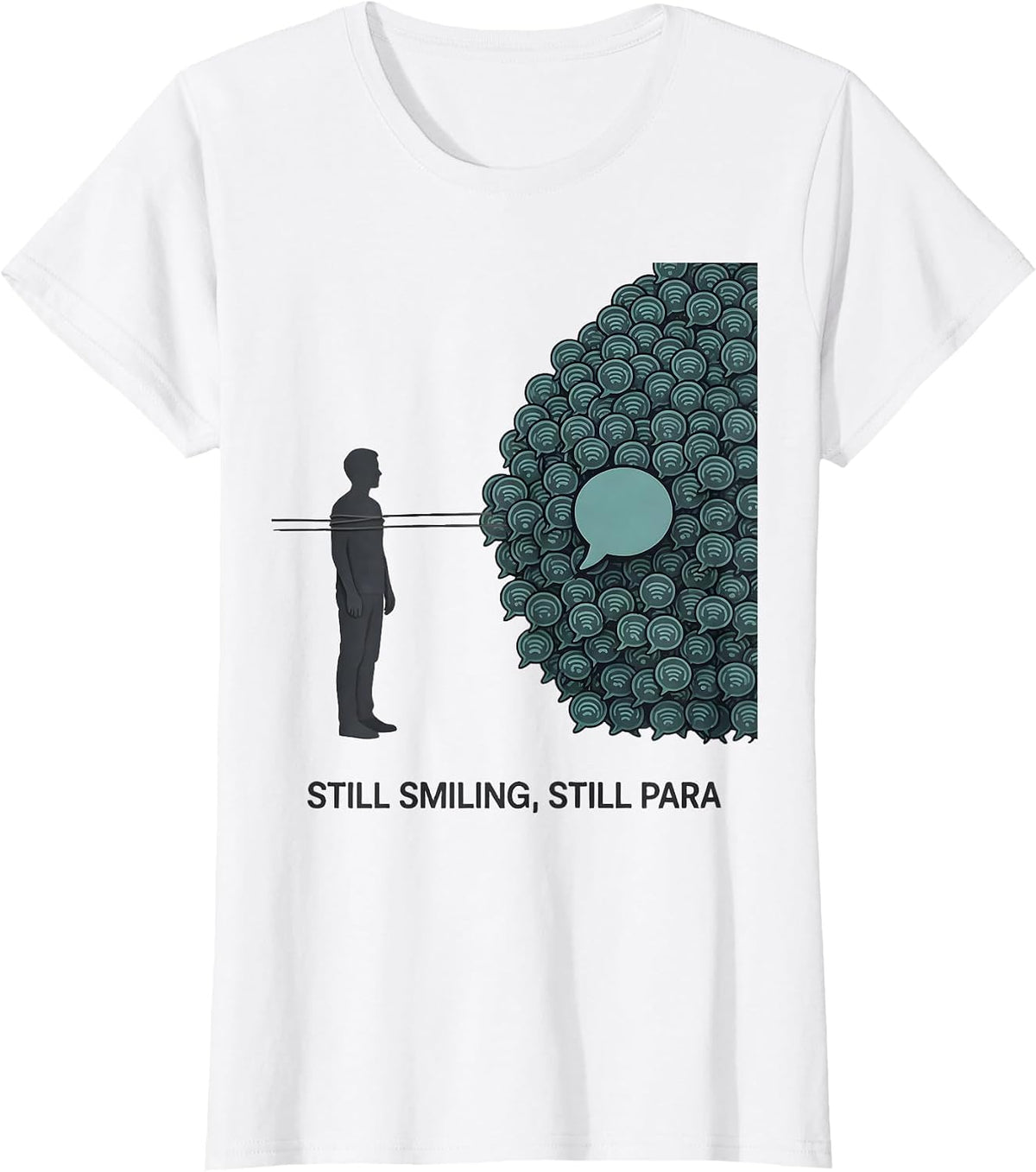 Still Smiling Still Para Funny Paraprofessional Support T-Shirt - White