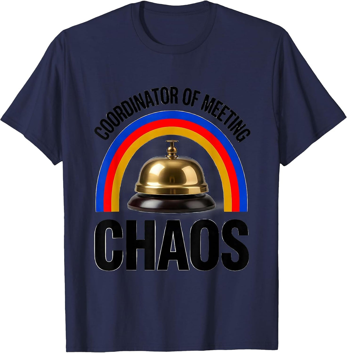 Coordinator of Meeting Chaos Funny Sarcastic Office Humor T-Shirt - Navy Blue