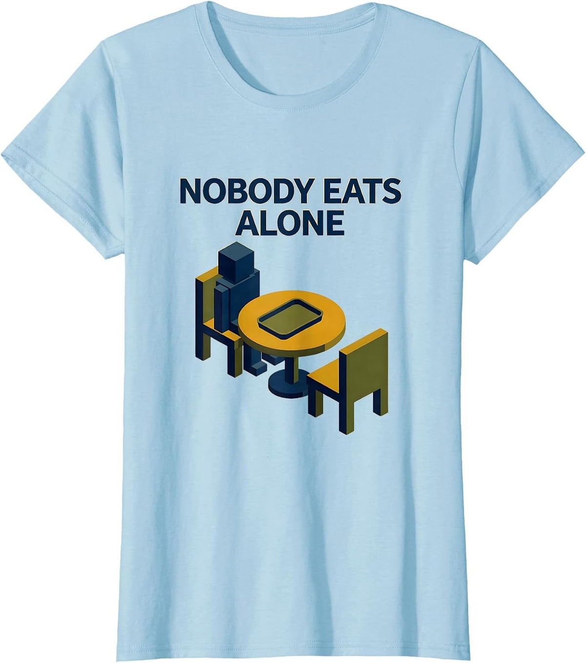 Nobody Eats Alone Special Education Teacher Autism Awareness T-Shirt - Baby Blue