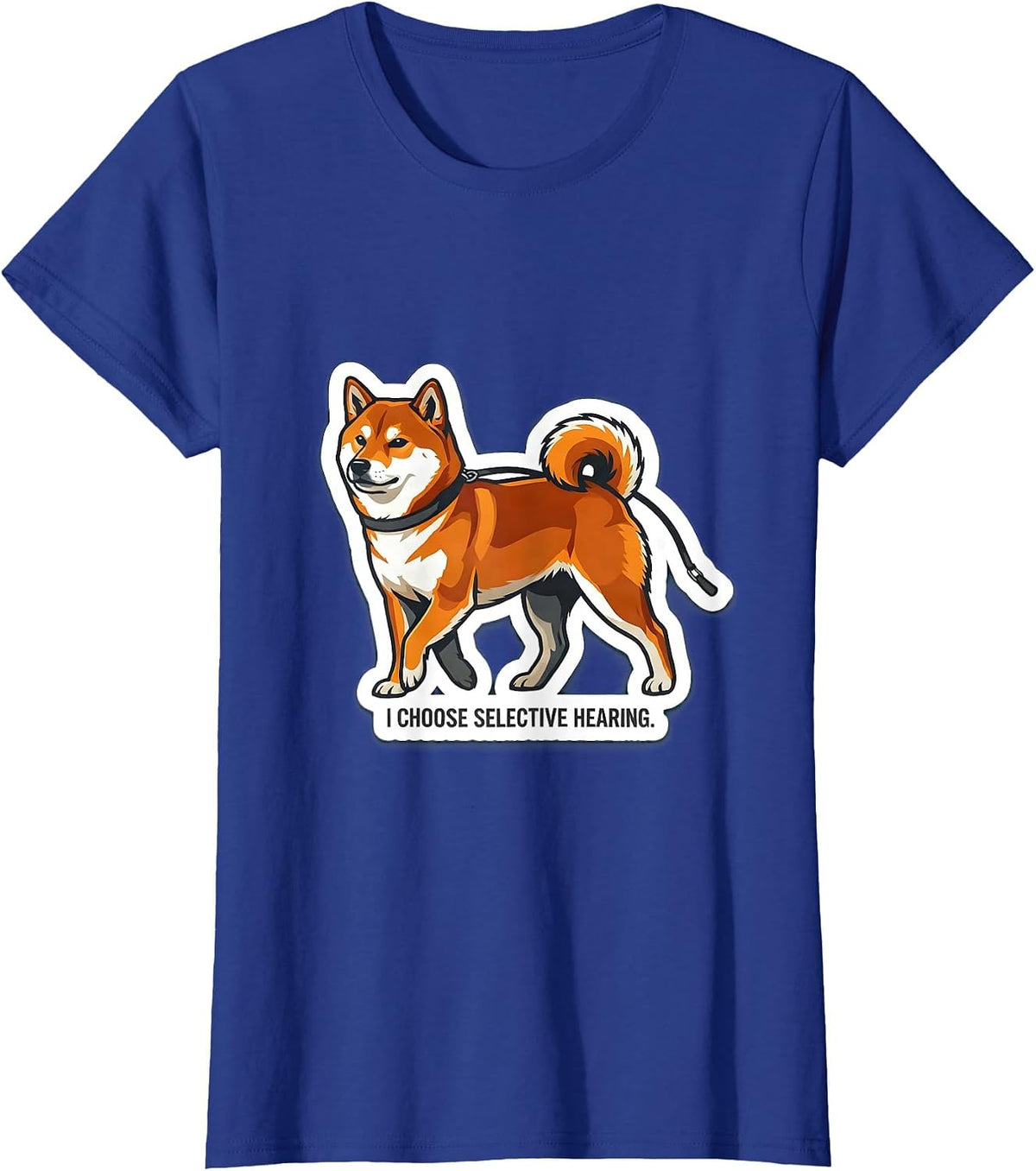 Women's I Choose Selective Hearing Funny Shiba Inu Dog Lover Gift T-Shirt - Royal Blue