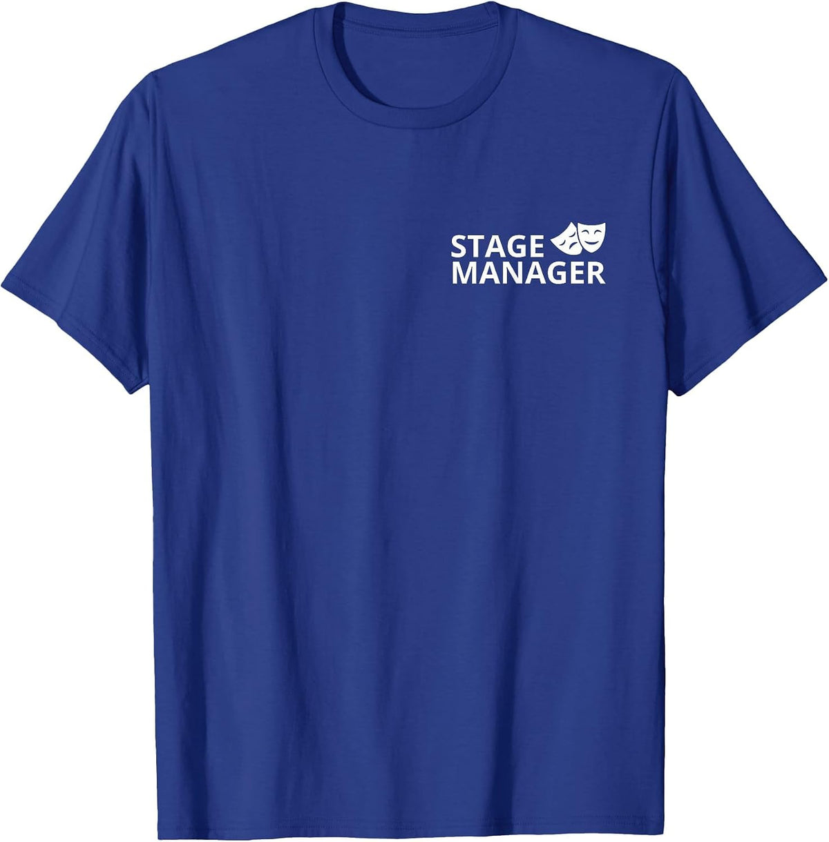 Stage Manager Shirt for Professional Backstage Theatre Crew T-Shirt Tee - Royal Blue