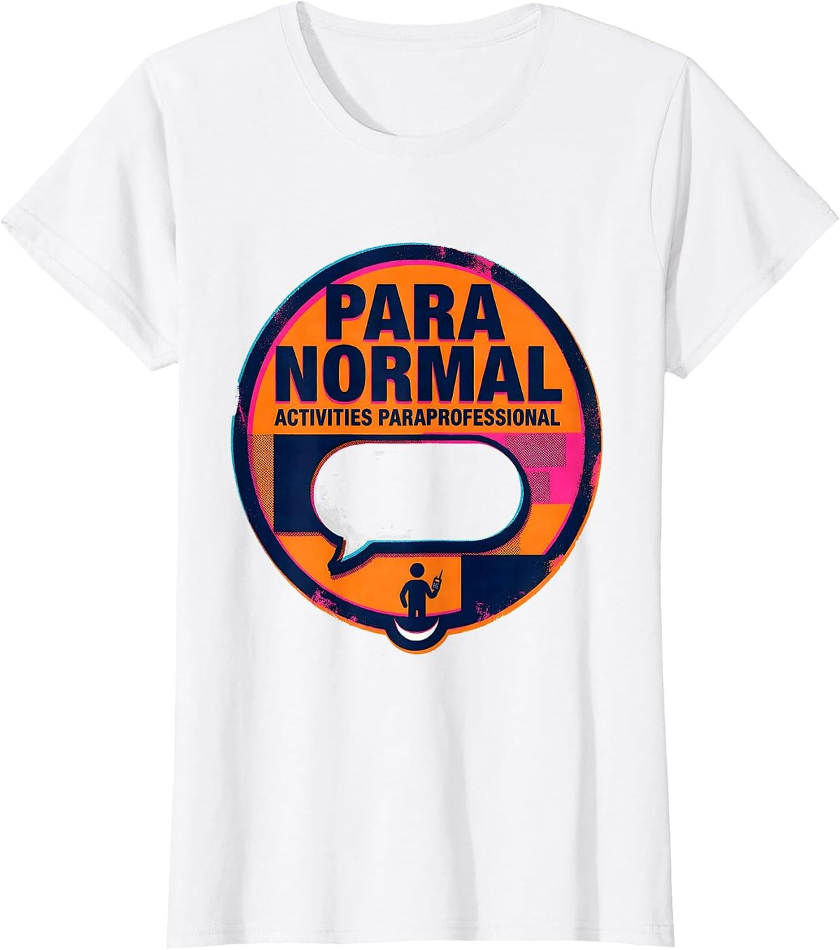 Women's Para Normal Activities Paraprofessional Funny T-Shirt - White