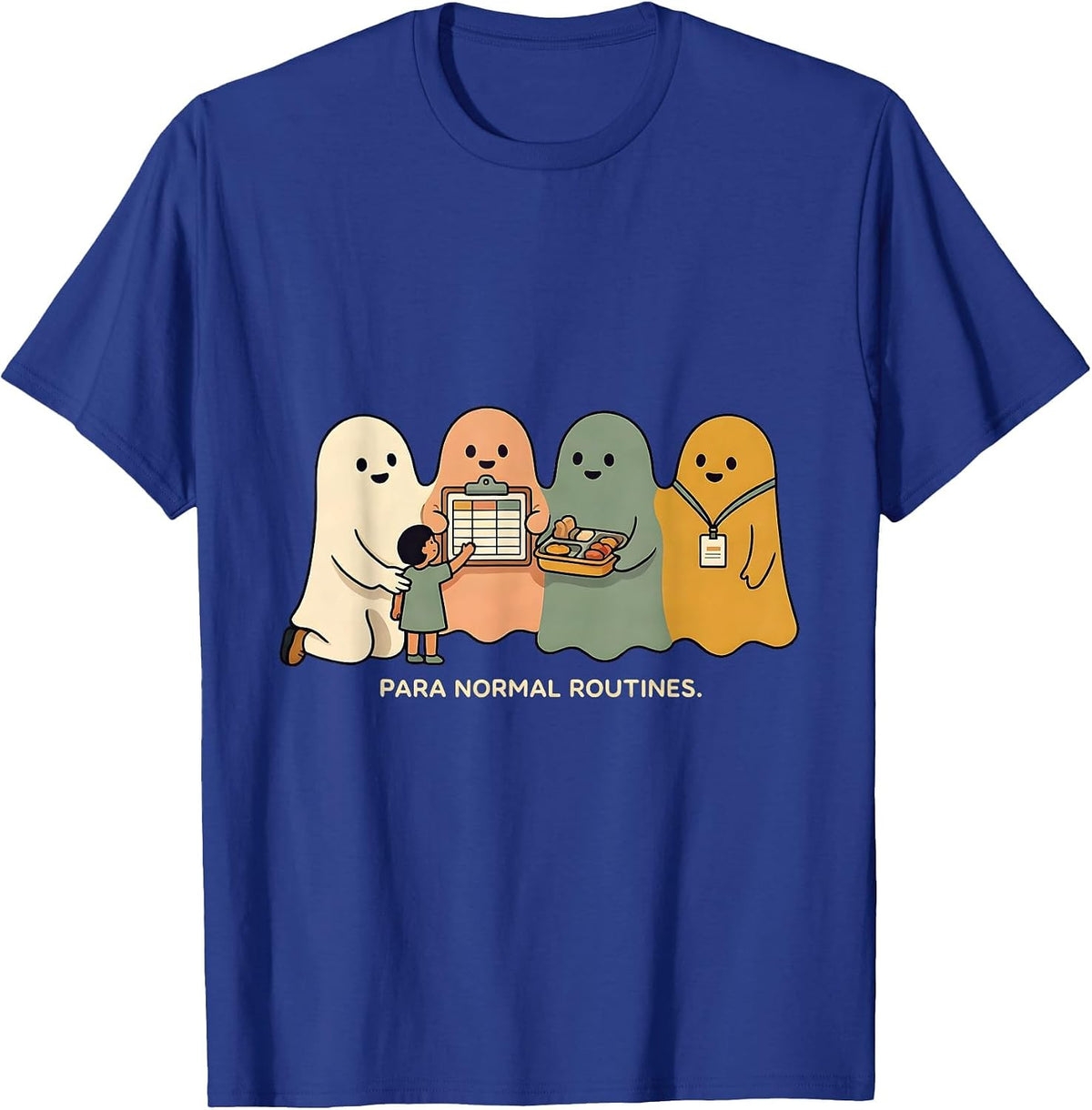 Para Normal Routines Ghost Paraeducator Halloween T-Shirt - Royal Blue