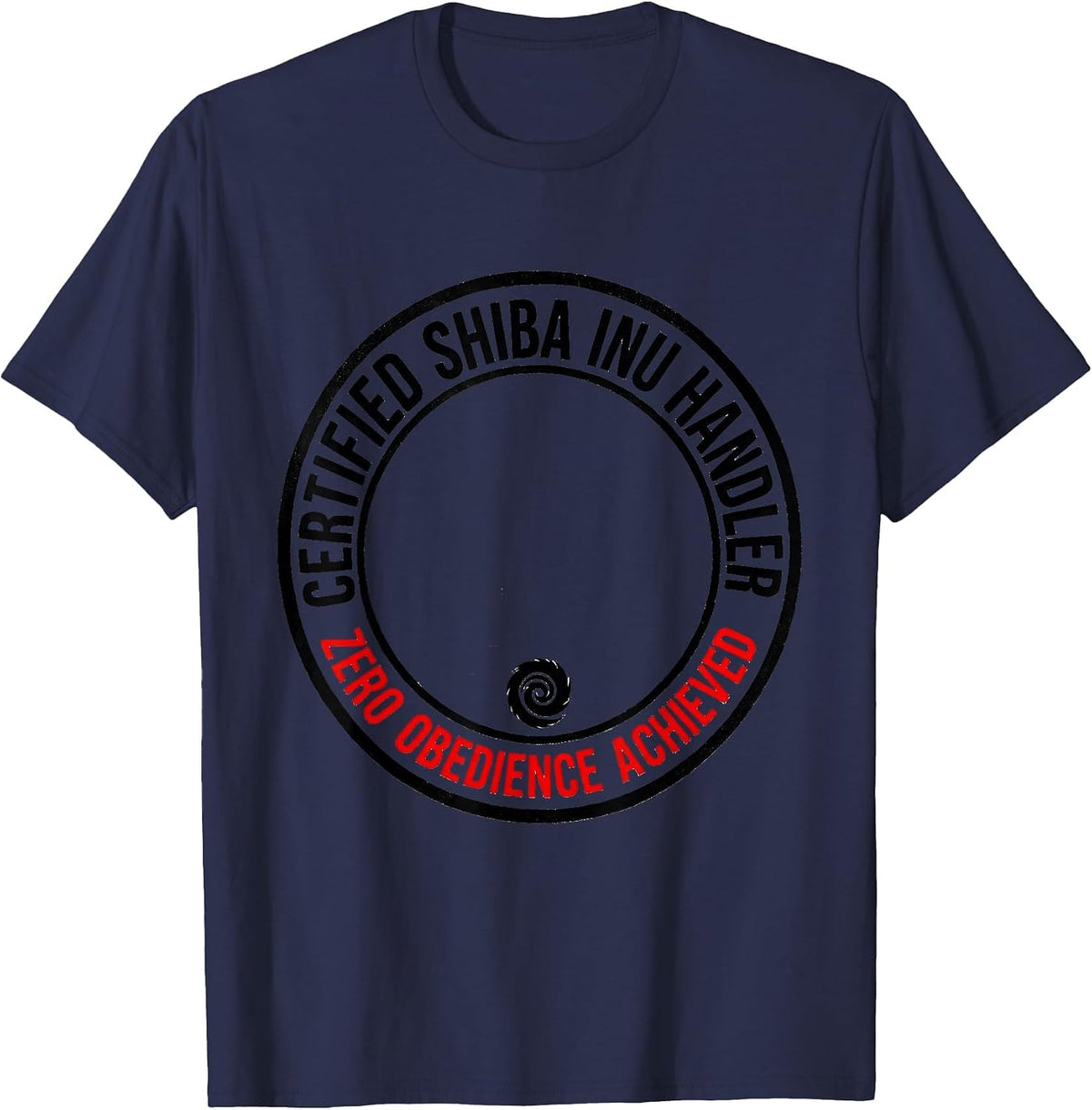 Certified Shiba Inu Handler, Zero Obedience Achieved Funny T-Shirt - Navy Blue