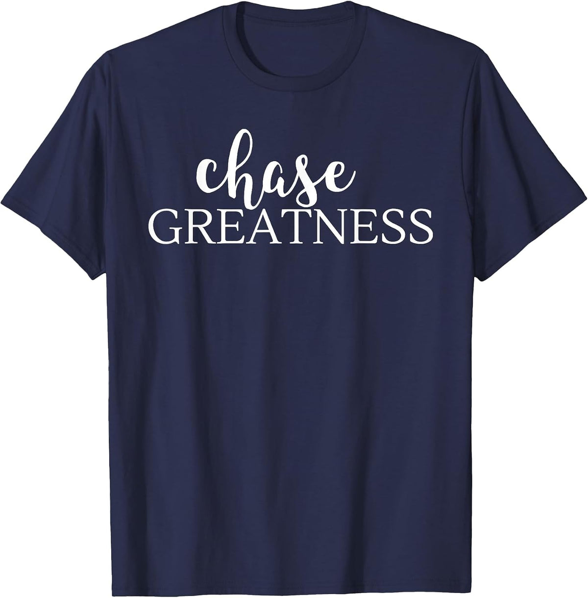 Chase Greatness Gym Workout Entrepreneur Shirt T-Shirt - Navy Blue