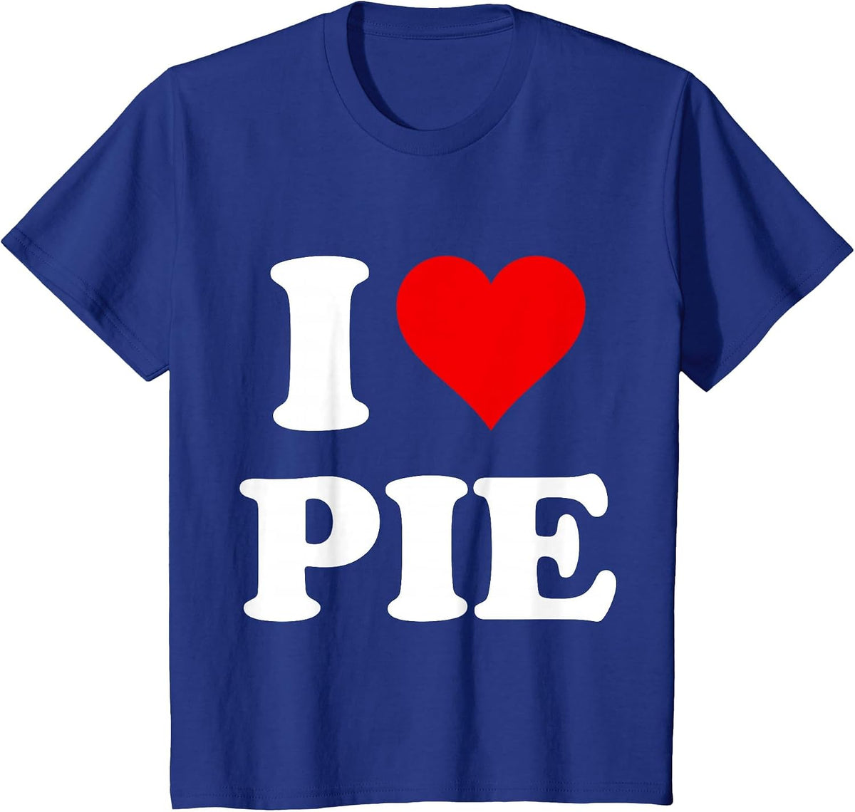 I Heart Pie I Love Pie T-Shirt - Royal Blue