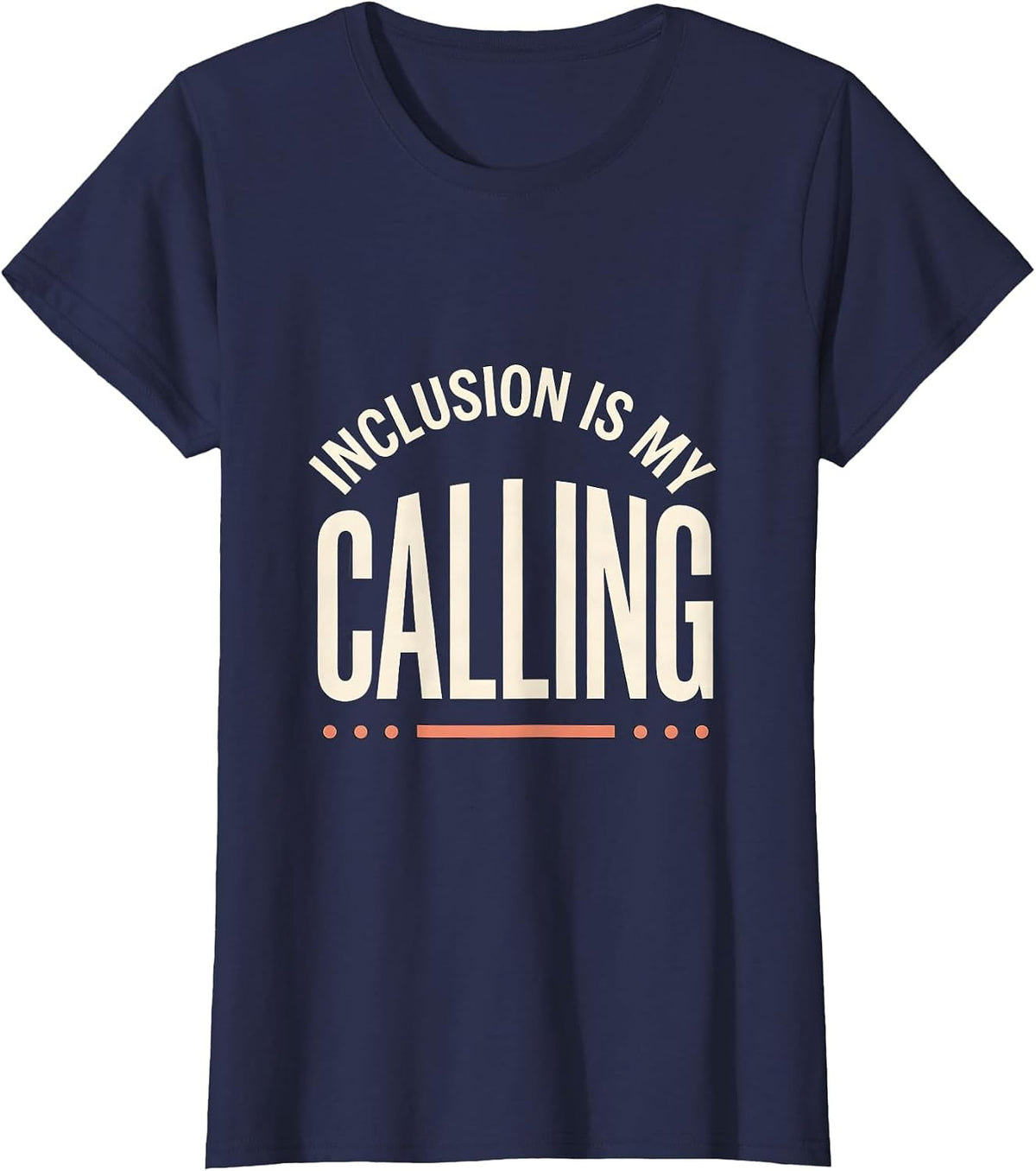 Women's Inclusion Is My Calling Inspirational Special Education T-Shirt - Navy Blue