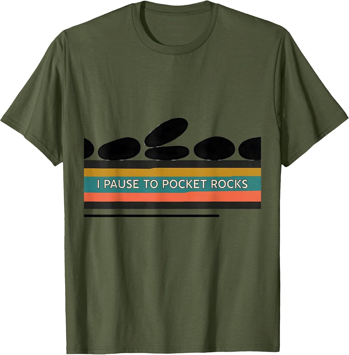 Men's I Pause To Pocket Rocks Funny Geology Rock Collector T-Shirt - Olive Green