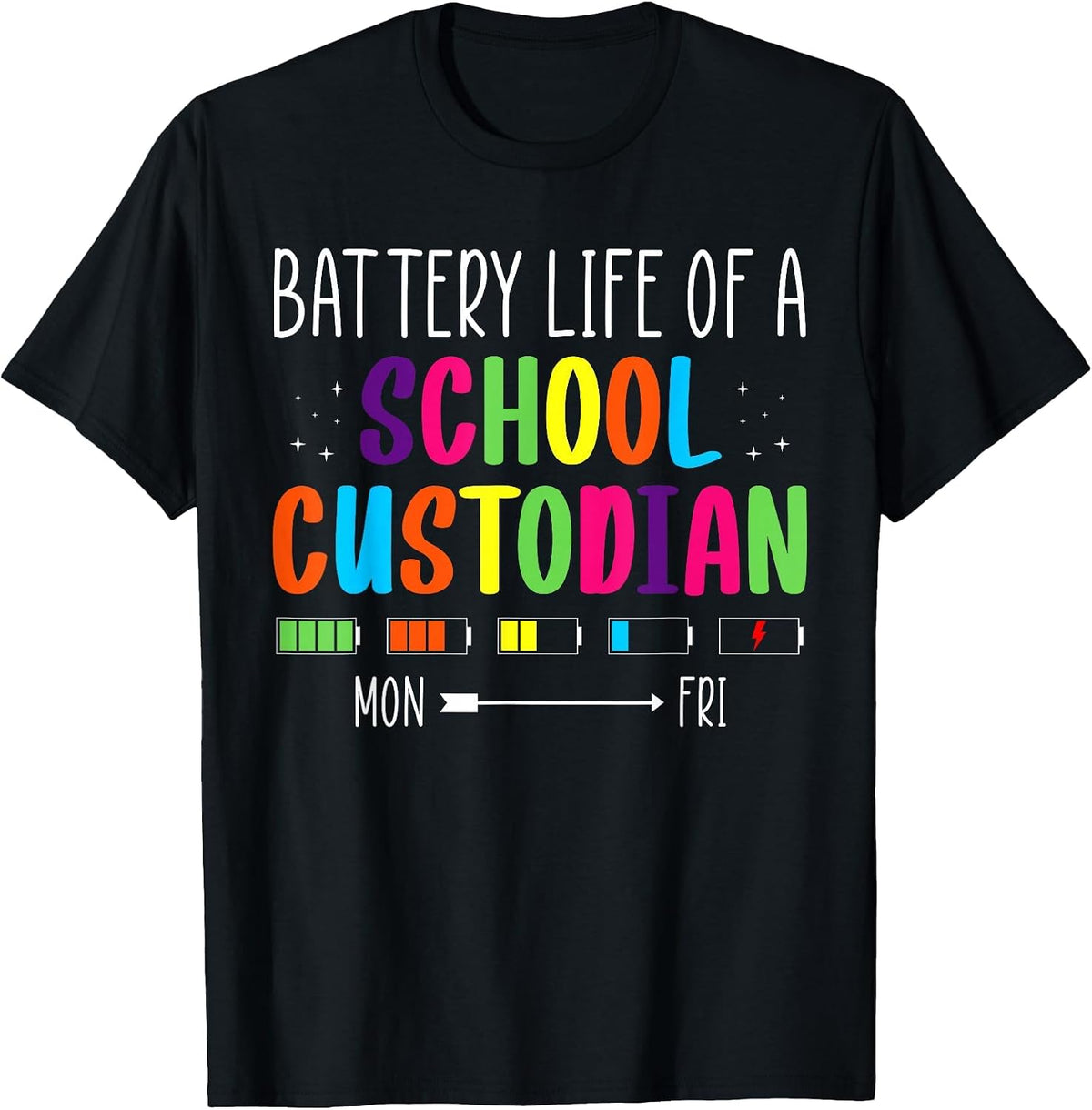 Battery Life of A School Custodian Janitor T-Shirt - Black