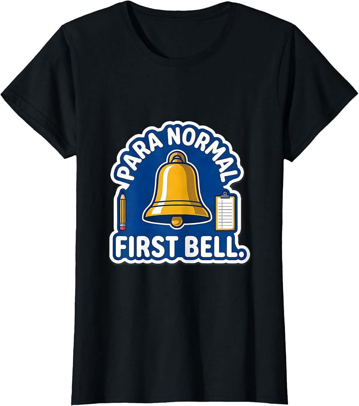 Women's Para Normal First Bell Funny Paraprofessional Back To School T-Shirt - Black