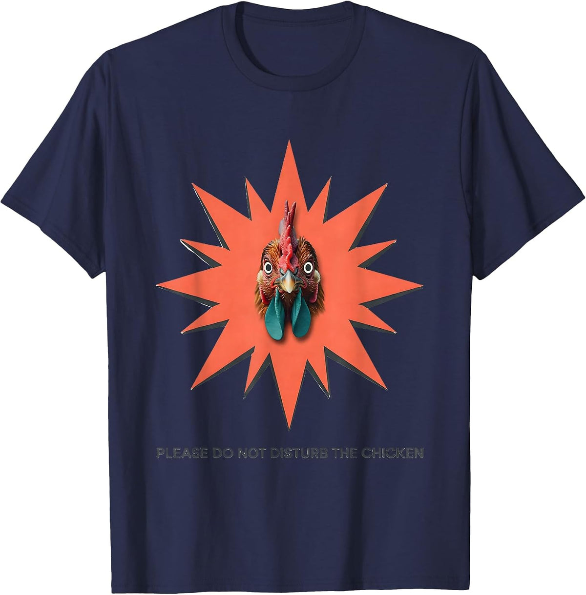 Men's Please Do Not Disturb The Chicken Funny Chicken Lover Meme T-Shirt - Navy Blue