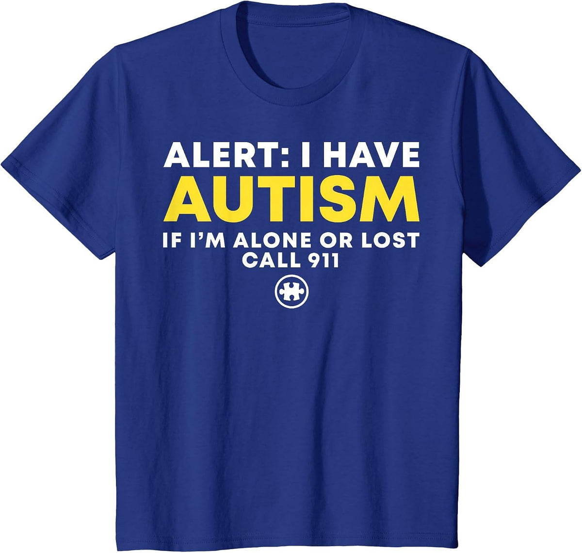 Kids Autism Awareness Shirts - I Have Autism Call 911 Shirt T-Shirt - Royal Blue