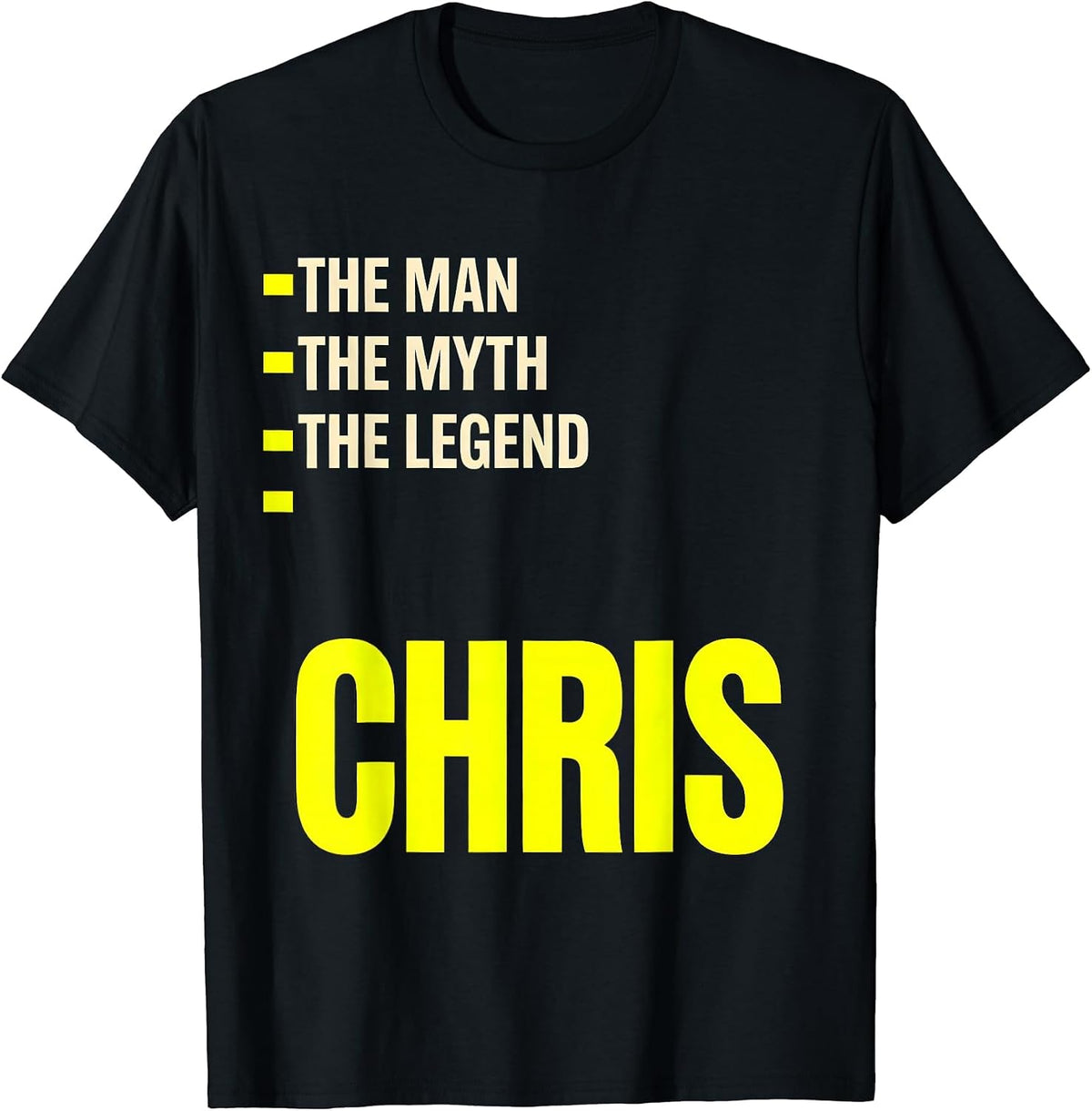 Men's The Man The Myth The Legend Chris Funny Personalized Gift T-Shirt - Black