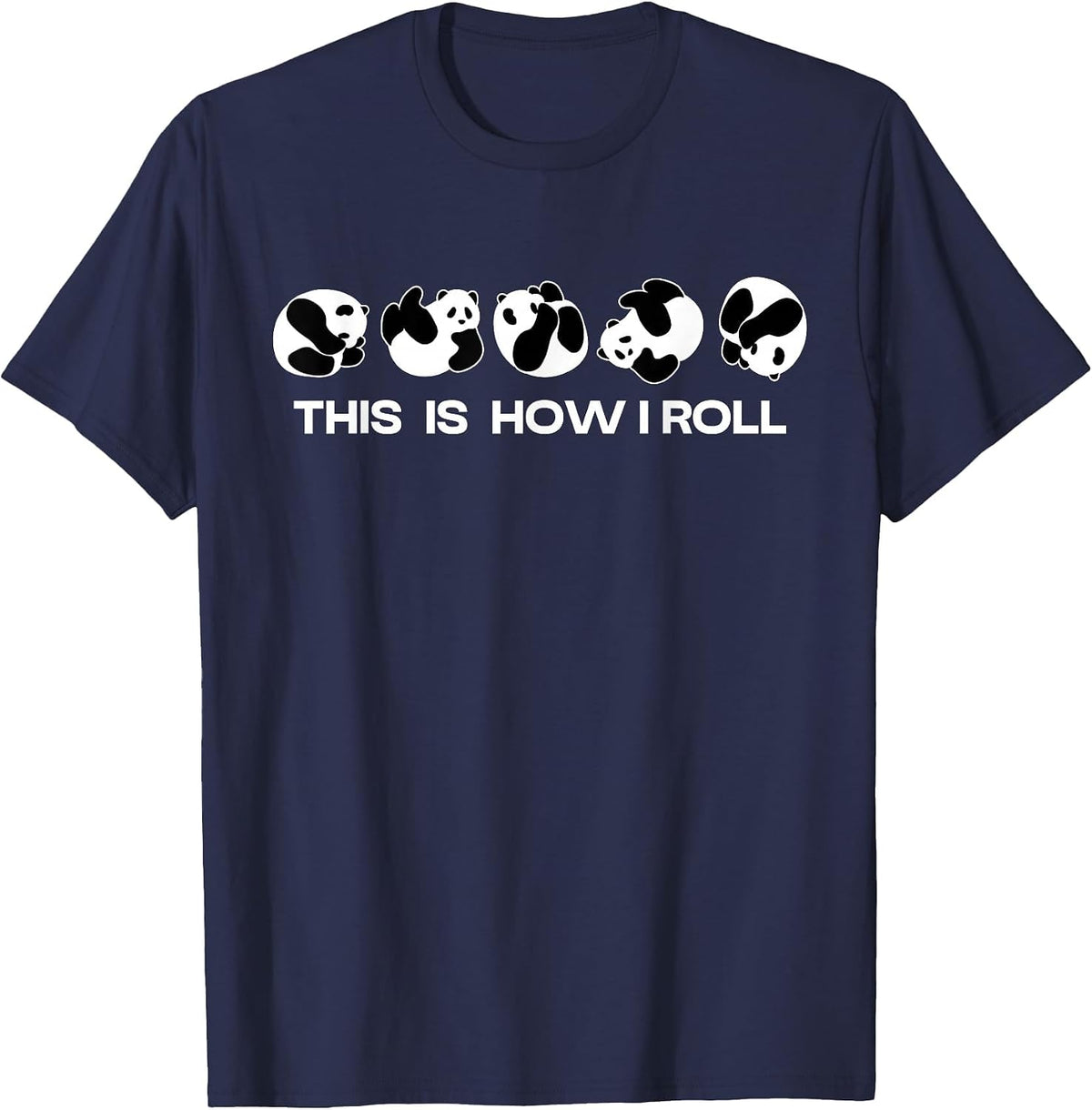 This is How I Roll Cute Bear Panda Lover Fan Funny Animal T-Shirt - Navy Blue