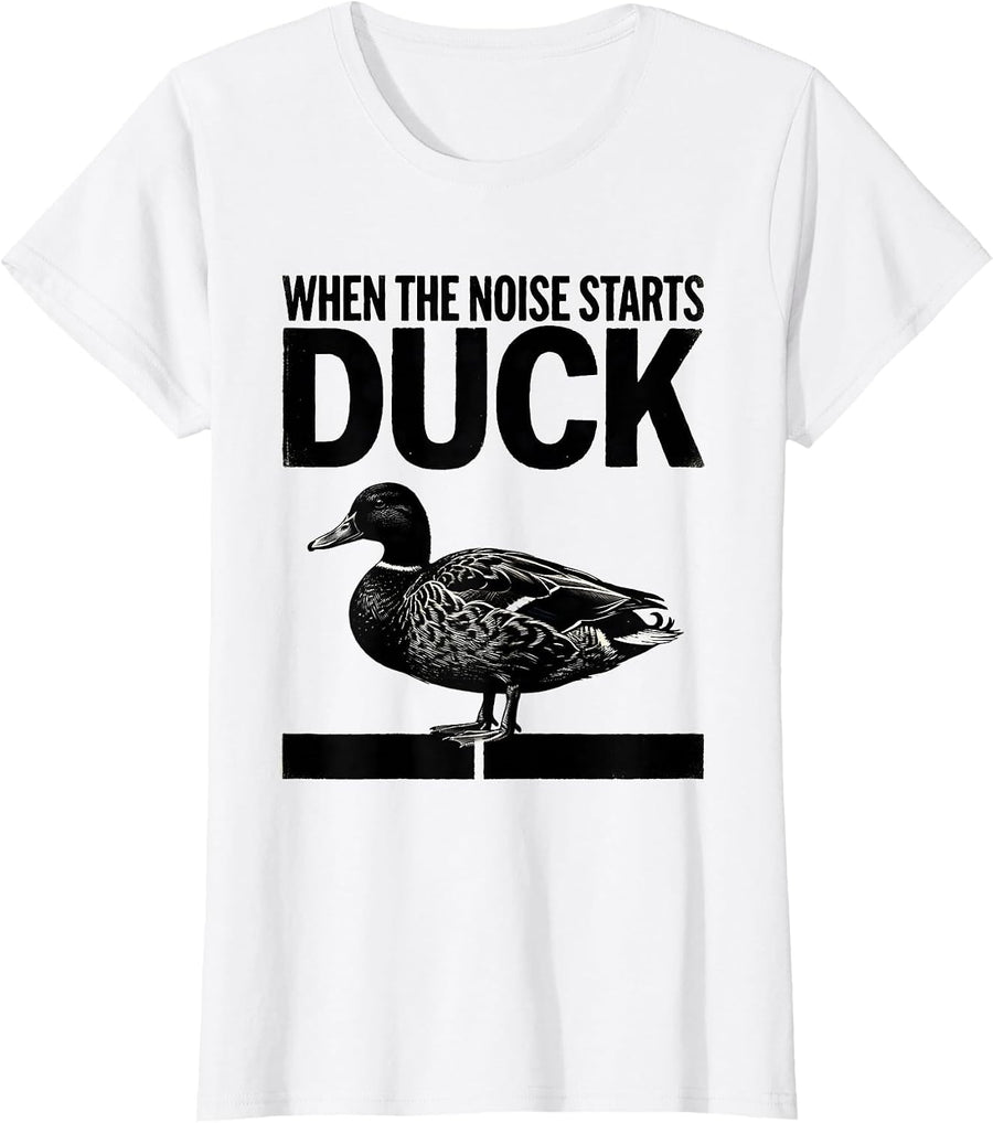 Women's When The Noise Starts, Duck Funny Duck Pun Novelty Gift T-Shirt - White