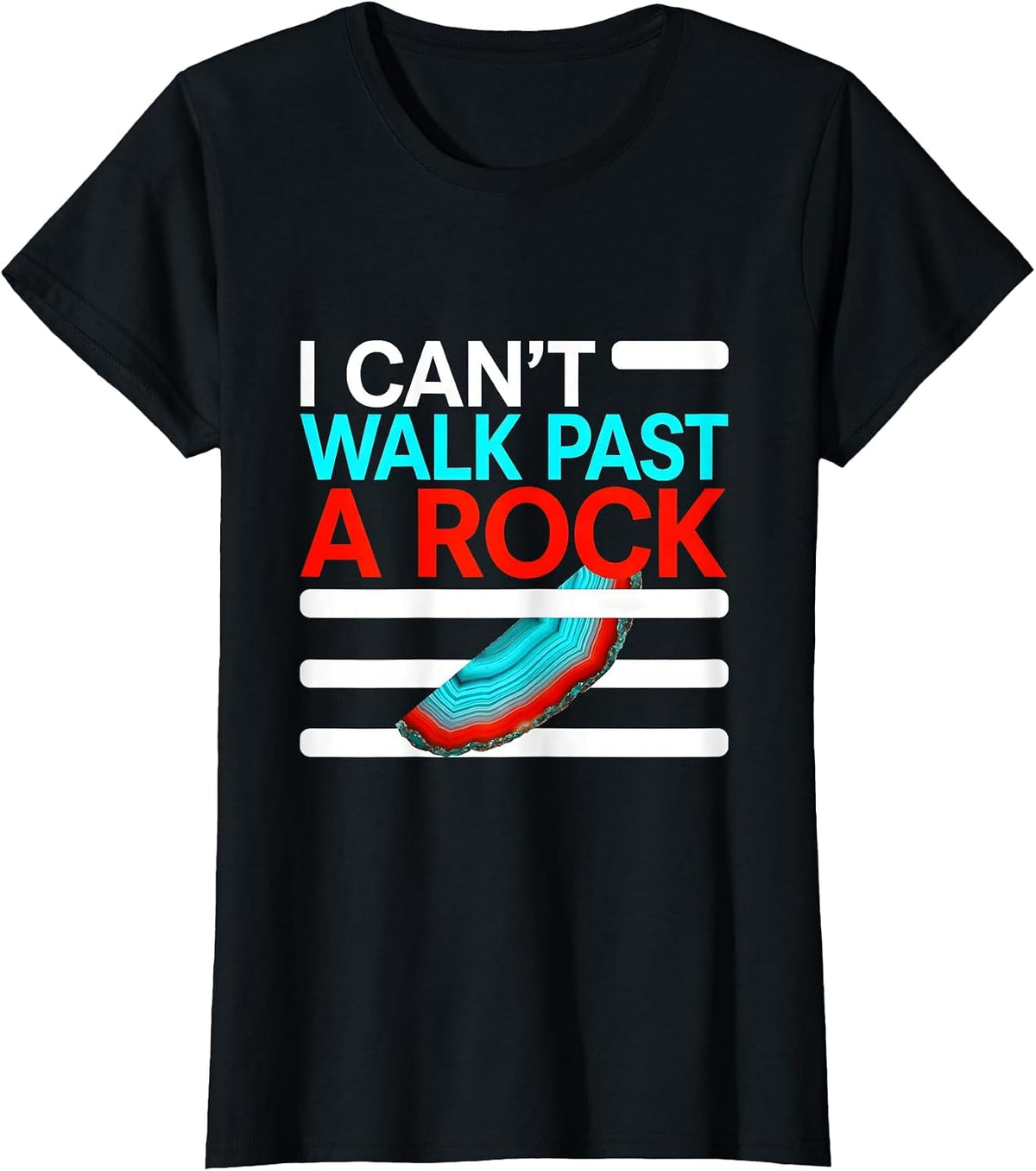I Can't Walk Past A Rock Funny Rock Collector Geology Humor T-Shirt - Black