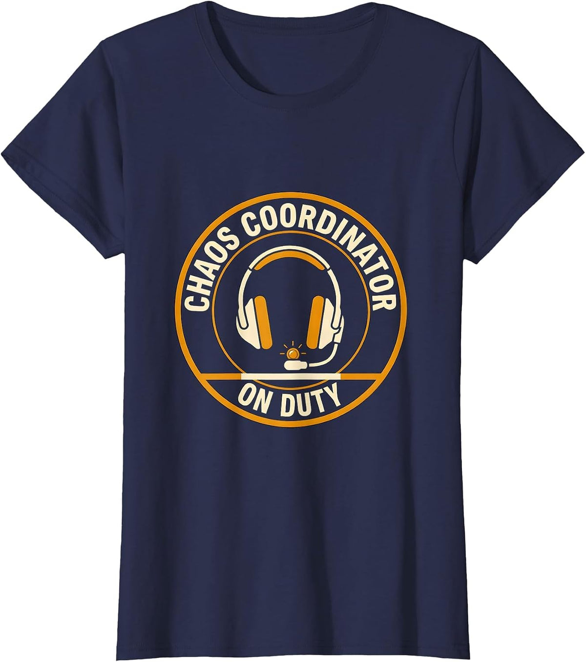 Women's Chaos Coordinator On Duty Funny Sarcastic Parent Teacher T-Shirt - Navy Blue