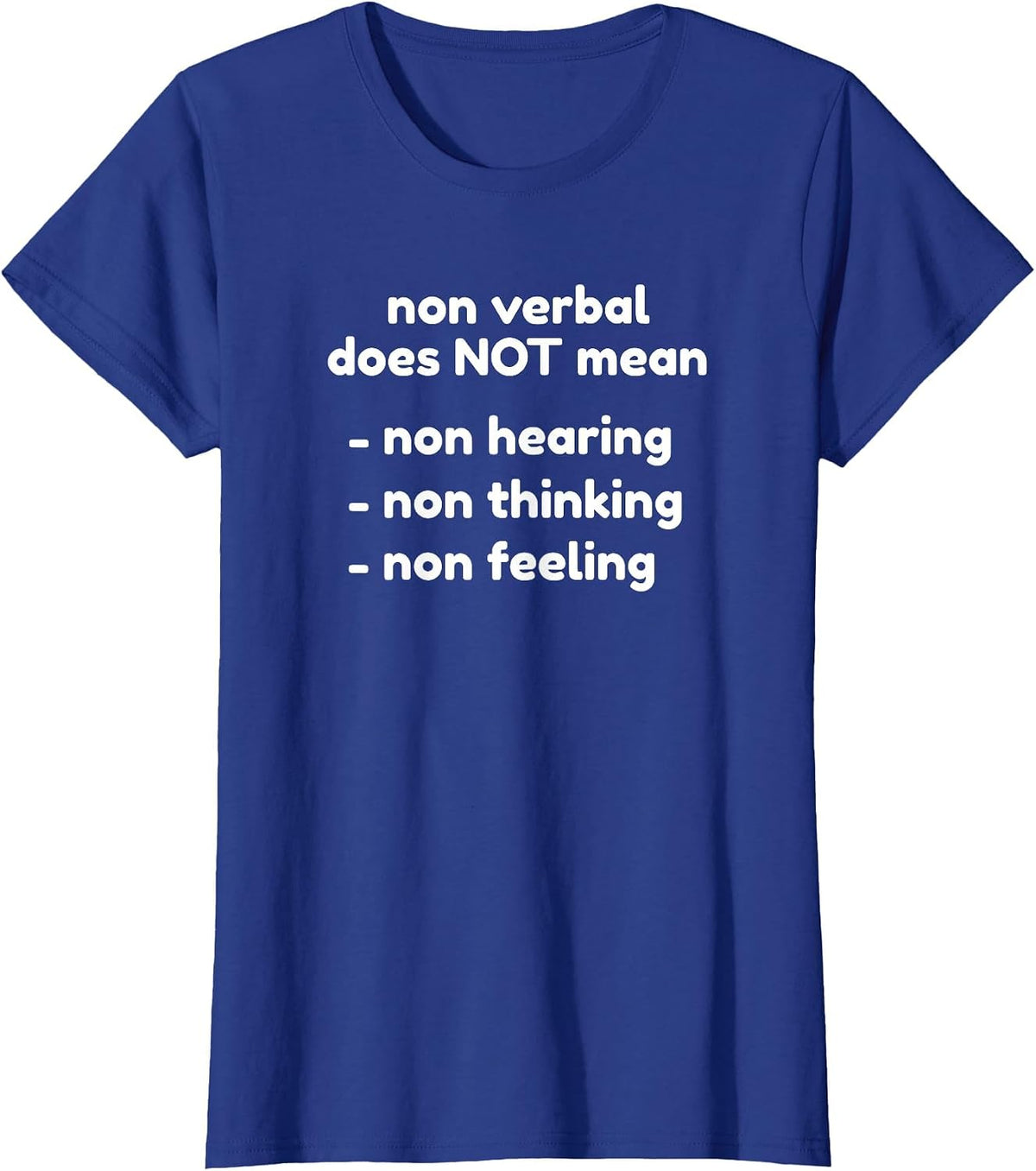 Autistic Spectrum Selective Mutism Quote Non Verbal Autism T-Shirt - Royal Blue