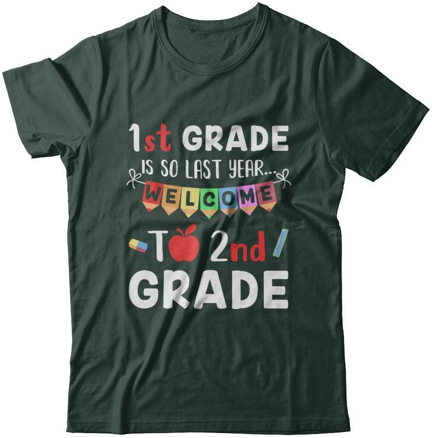 1st Grade is So Last Year Welcome to Second 2nd Grade Shirt Short Sleeve Tee - Forest Green