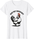 Women's Hear this? Chicken butt Funny Chicken Lover Novelty Humor T-Shirt - White