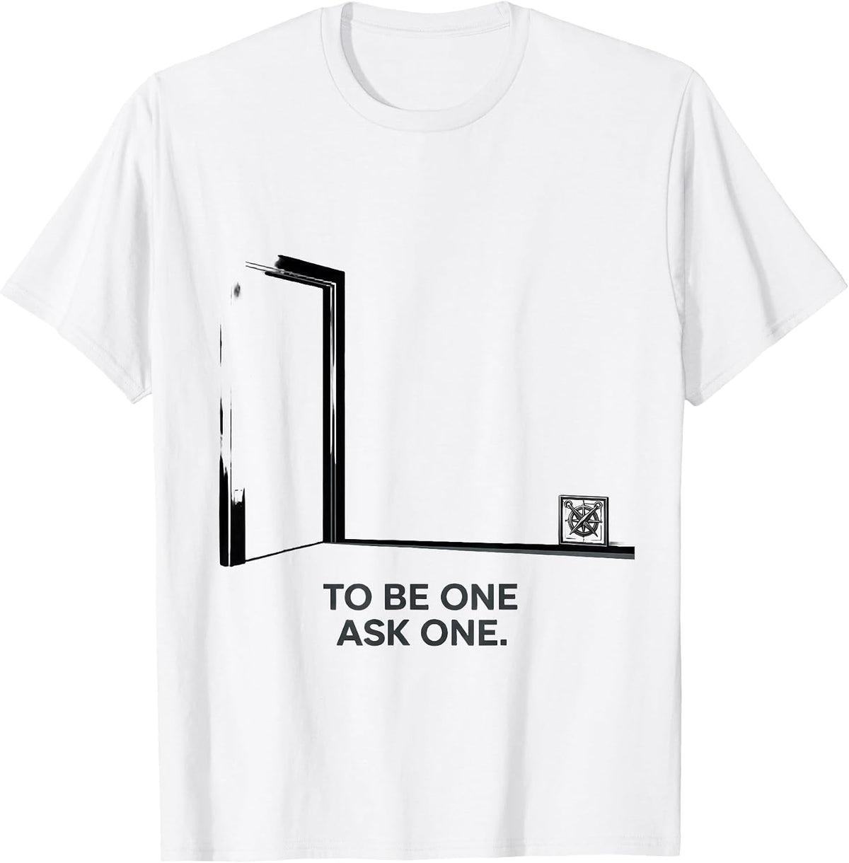 Men's To Be One, Ask One Masonic Freemason Square and Compass T-Shirt - White