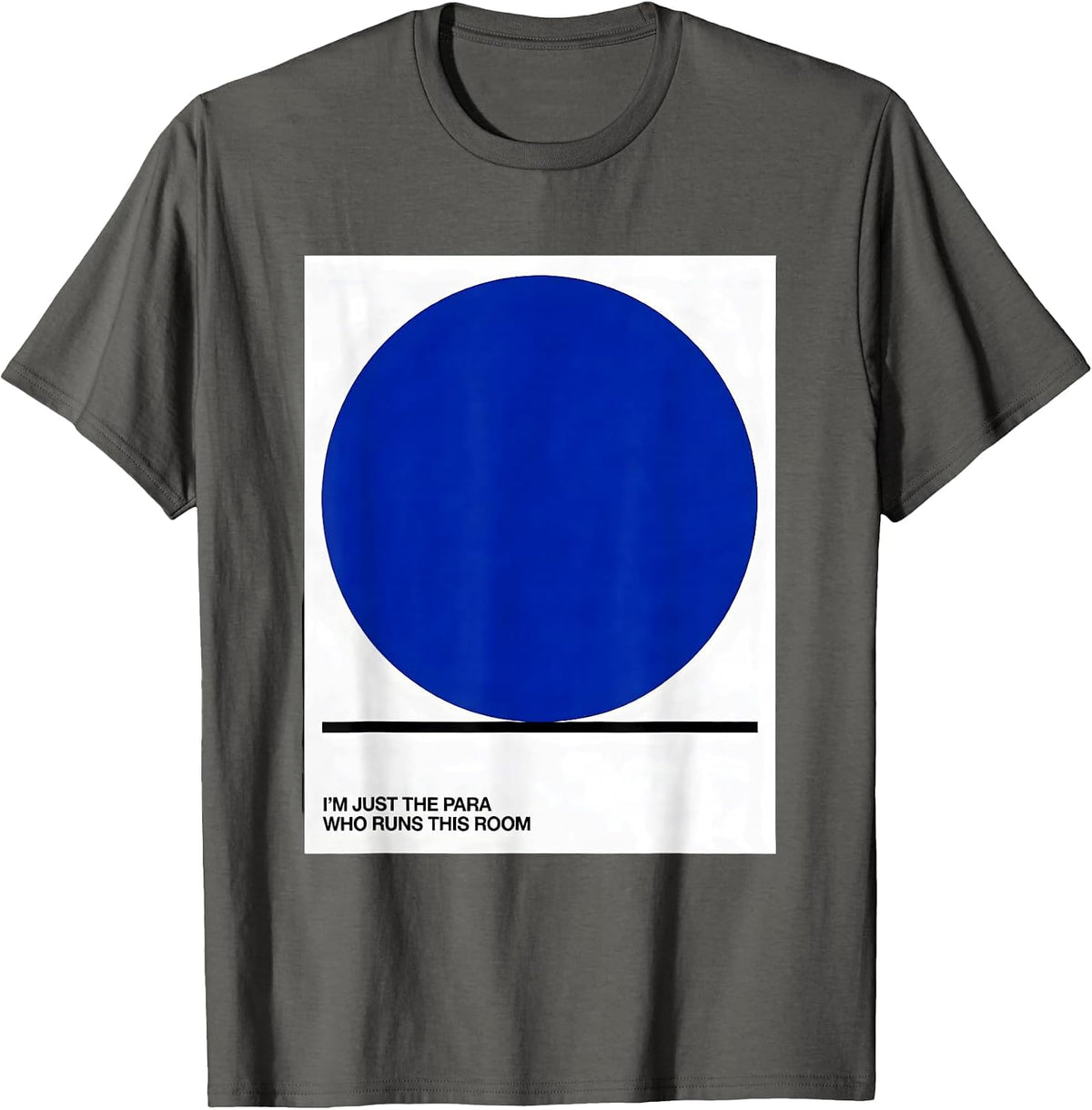 I'm Just The Para Who Runs This Room Funny Paraprofessional T-Shirt - Asphalt Grey