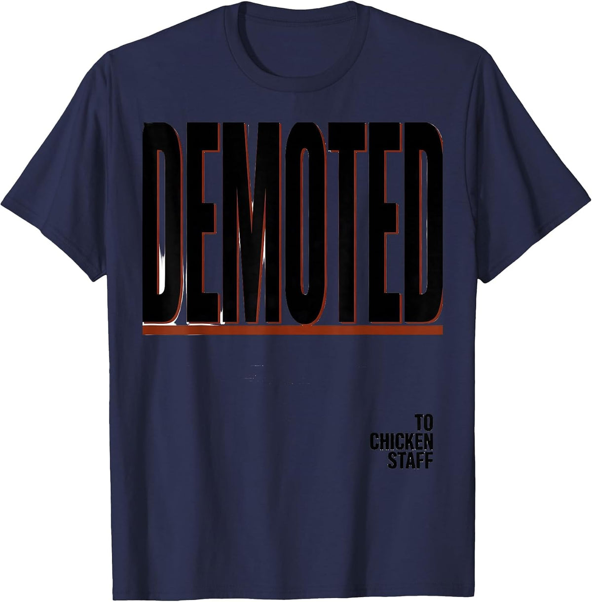 Men's Demoted To Chicken Staff Funny Chicken Lover Humor Gift T-Shirt - Navy Blue