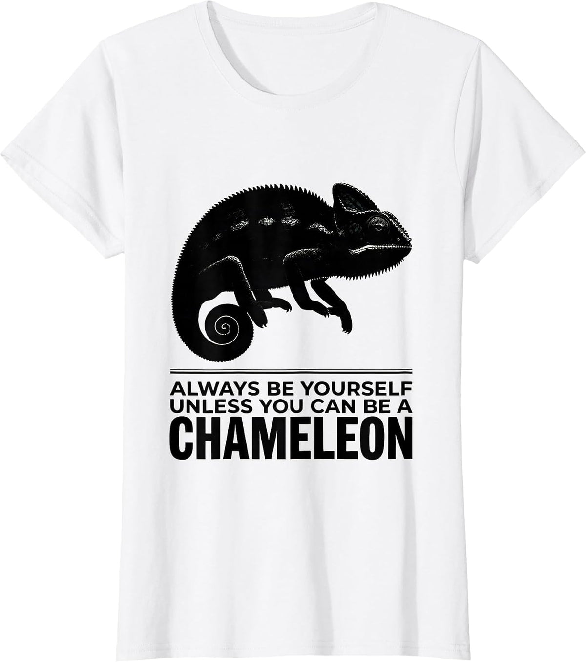 Always Be Yourself Unless You Can Be A Chameleon Animal T-Shirt - White
