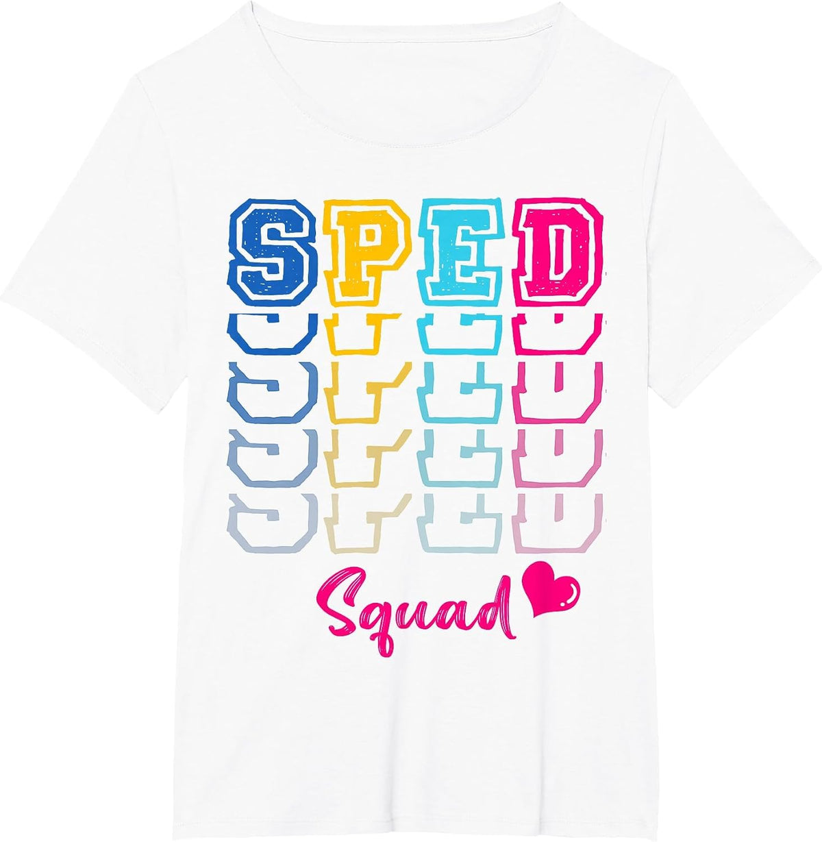 SPED Squad Proud Special Education para Teacher Colorful T-Shirt - White