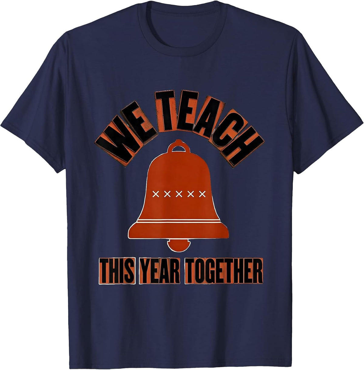 We Teach This Year Together Playful Teacher Crewneck School T-Shirt - Navy Blue