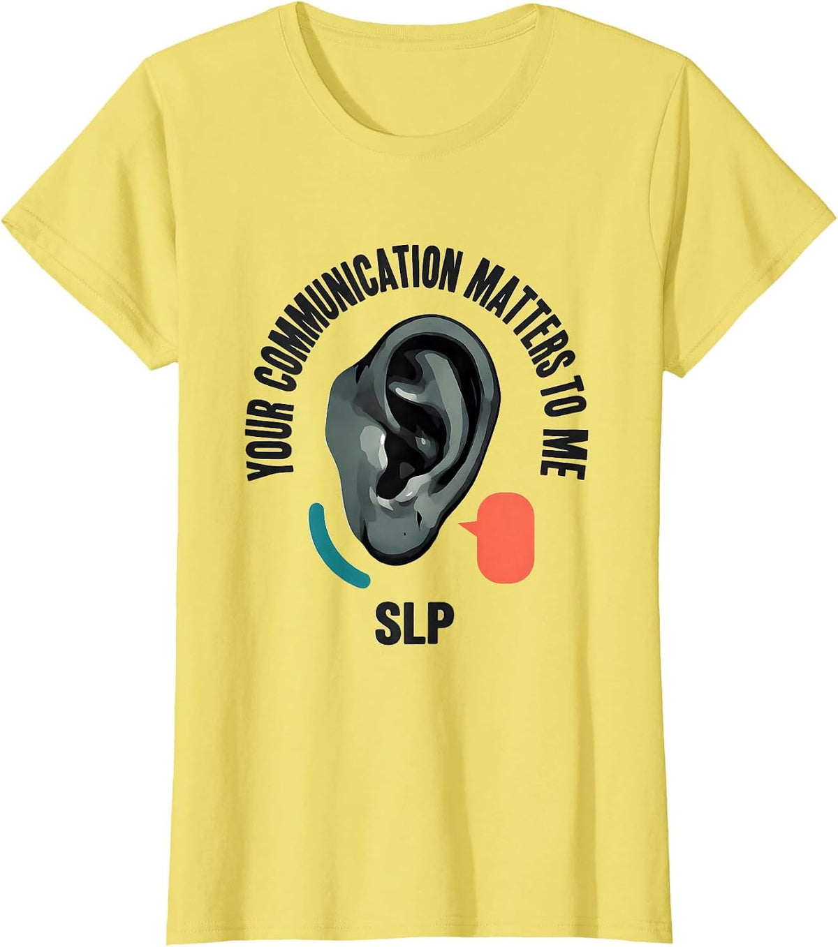 Women's Your Communication Matters To Me SLP Midcentury Modern T-Shirt - Lemon Yellow