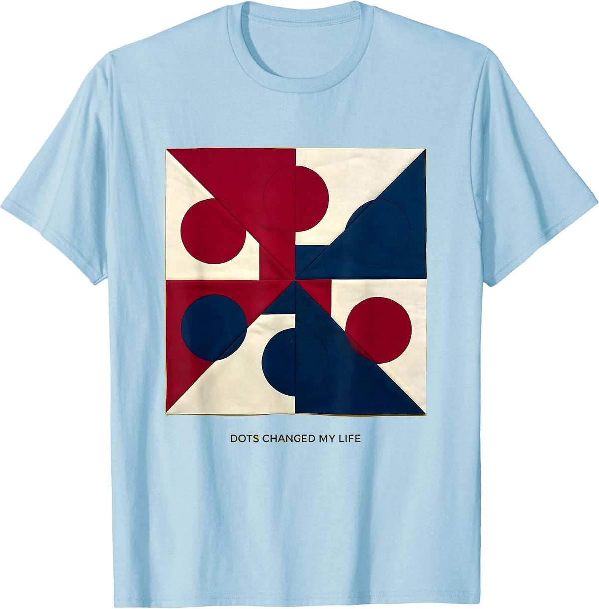 Men's Dots Changed My Life Polka Dot Lover Design T-Shirt - Baby Blue