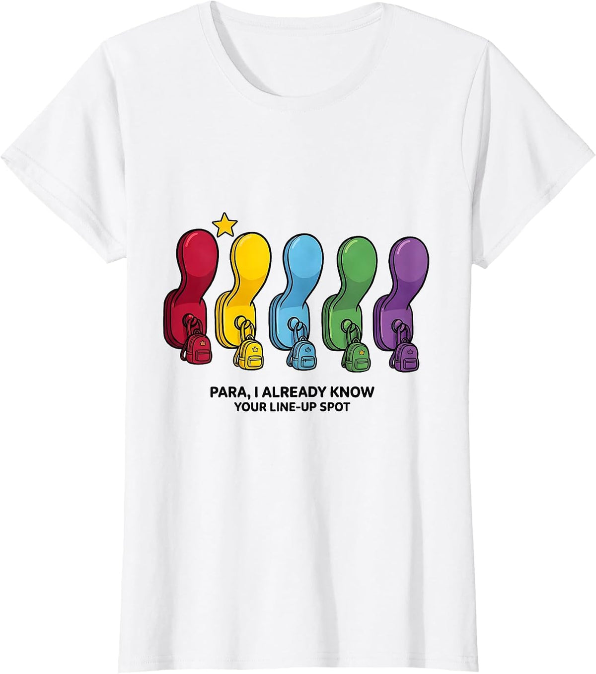 Women's PARA, I Already Know Your Line-Up Spot Funny T-Shirt - White