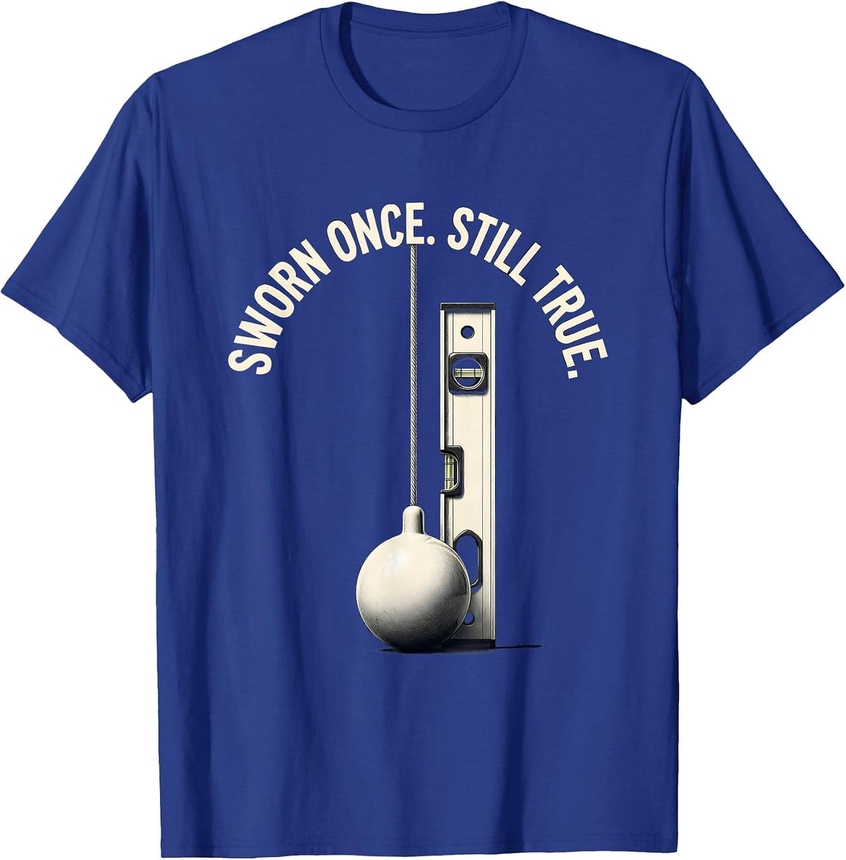 Sworn Once Still True Masonic Freemason Fraternal Pride T-Shirt - Royal Blue