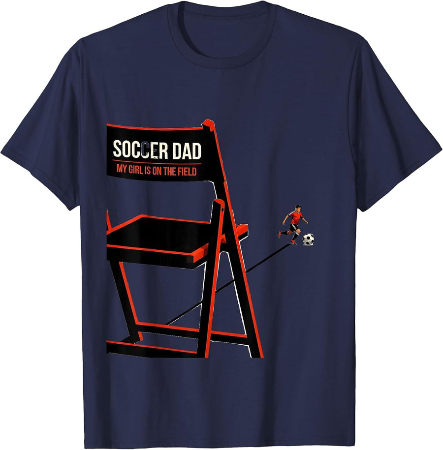 Soccer Dad My Girl Is On The Field Family Sports Pride T-Shirt - Navy Blue