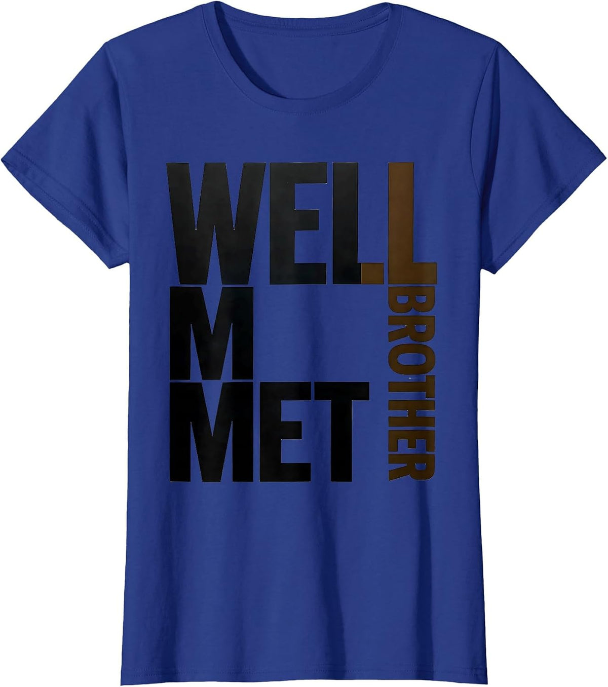 Women's Well Met, Brother Freemason Square And Compass Fraternal T-Shirt - Royal Blue